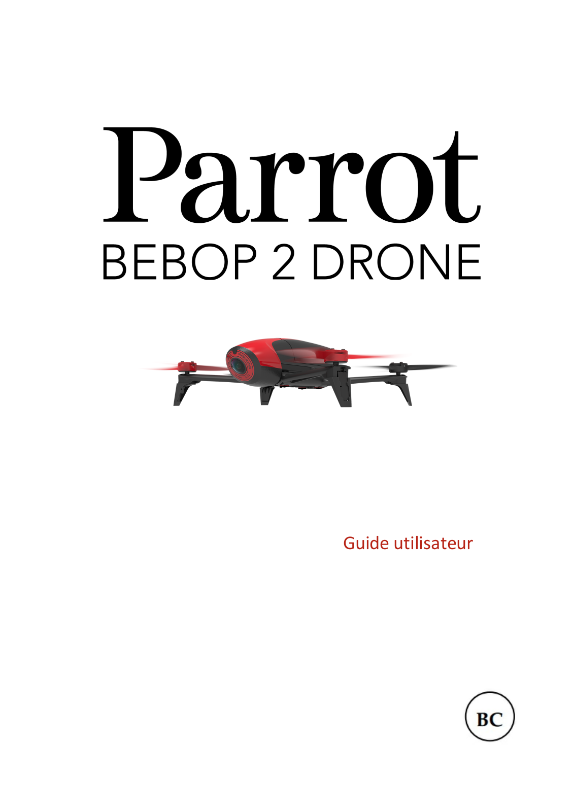 Parrot Bebop 2 Drone User Guide