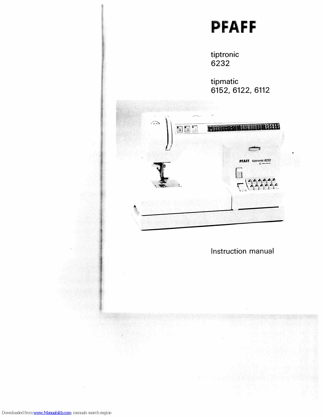 Pfaff tiptronic 6232, tipmatic 6152, tipmatic 6122, tipmatic 6112 Instruction Manual - ManualMachine.com