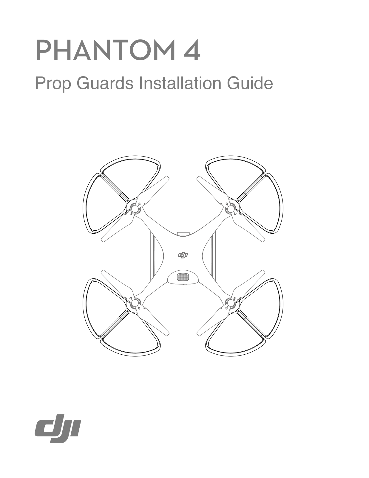 Dji Phantom 4 Propeller Guards Installation Guide - ManualMachine.com