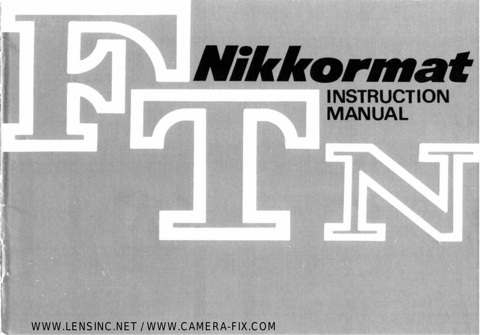 Nikon FTN NIKKORMAT INSTRUCTION MANUAL