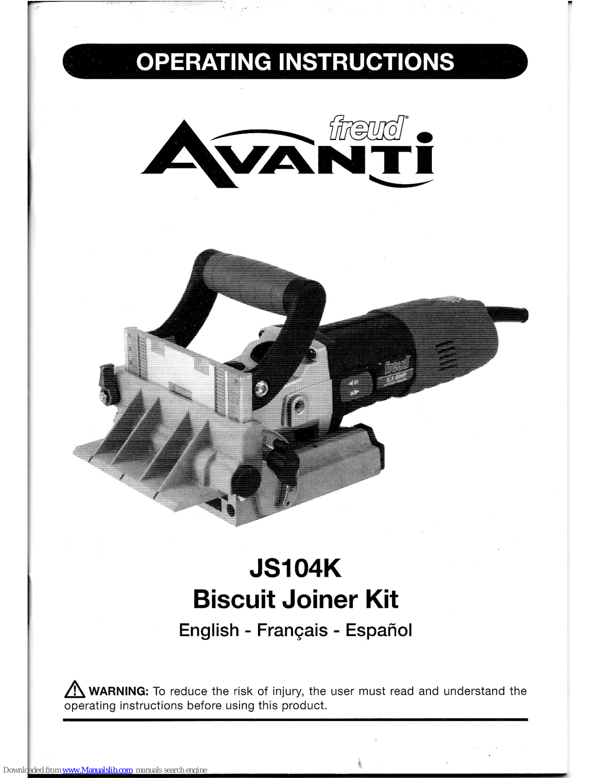 Freud Avanti JS104K Operating Instructions Manual