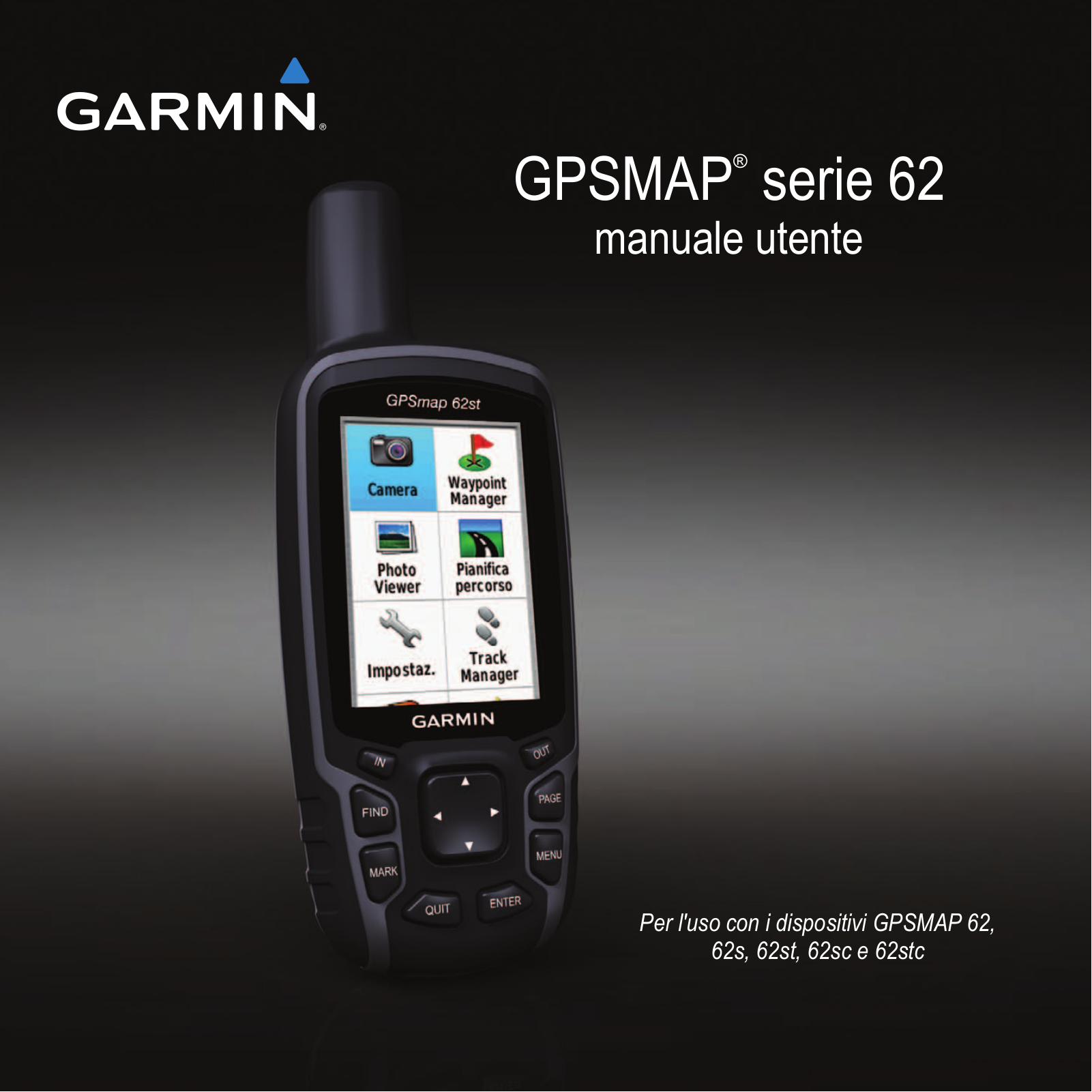 Garmin GPSMAP 62, GPSMAP 62st, GPSMAP 62stc, GPSMAP 62s, GPSMAP 62sc User Manual