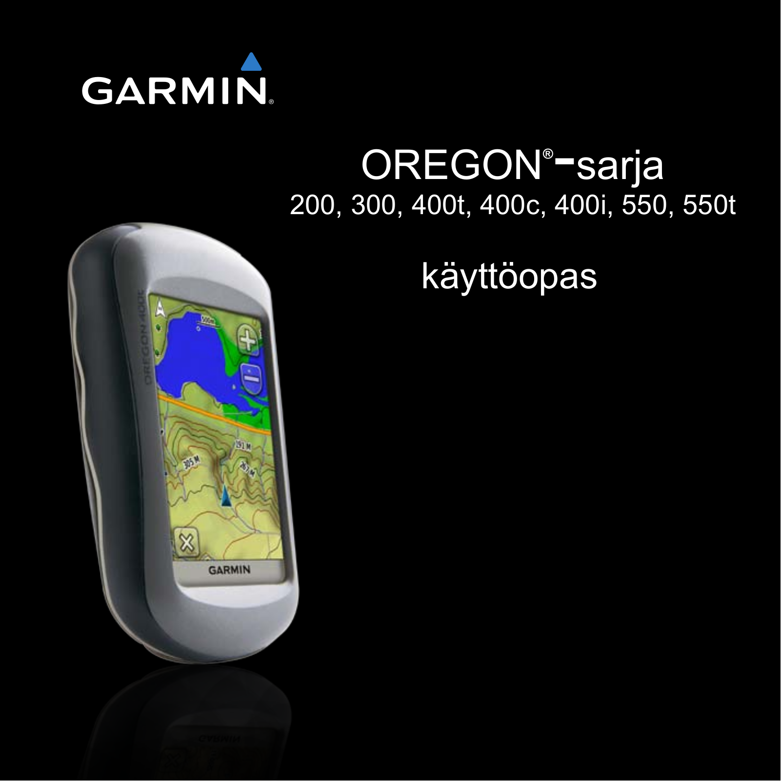 Garmin Oregon 400i, Oregon 200, Oregon 400t, Oregon 400c, Oregon 300 User Manual