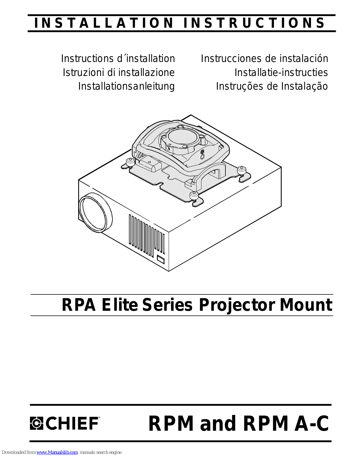 CHIEF RPA, RPM, RMV C Elite Series Projector Mount, RPM A, RPM B Installation Instructions Manual