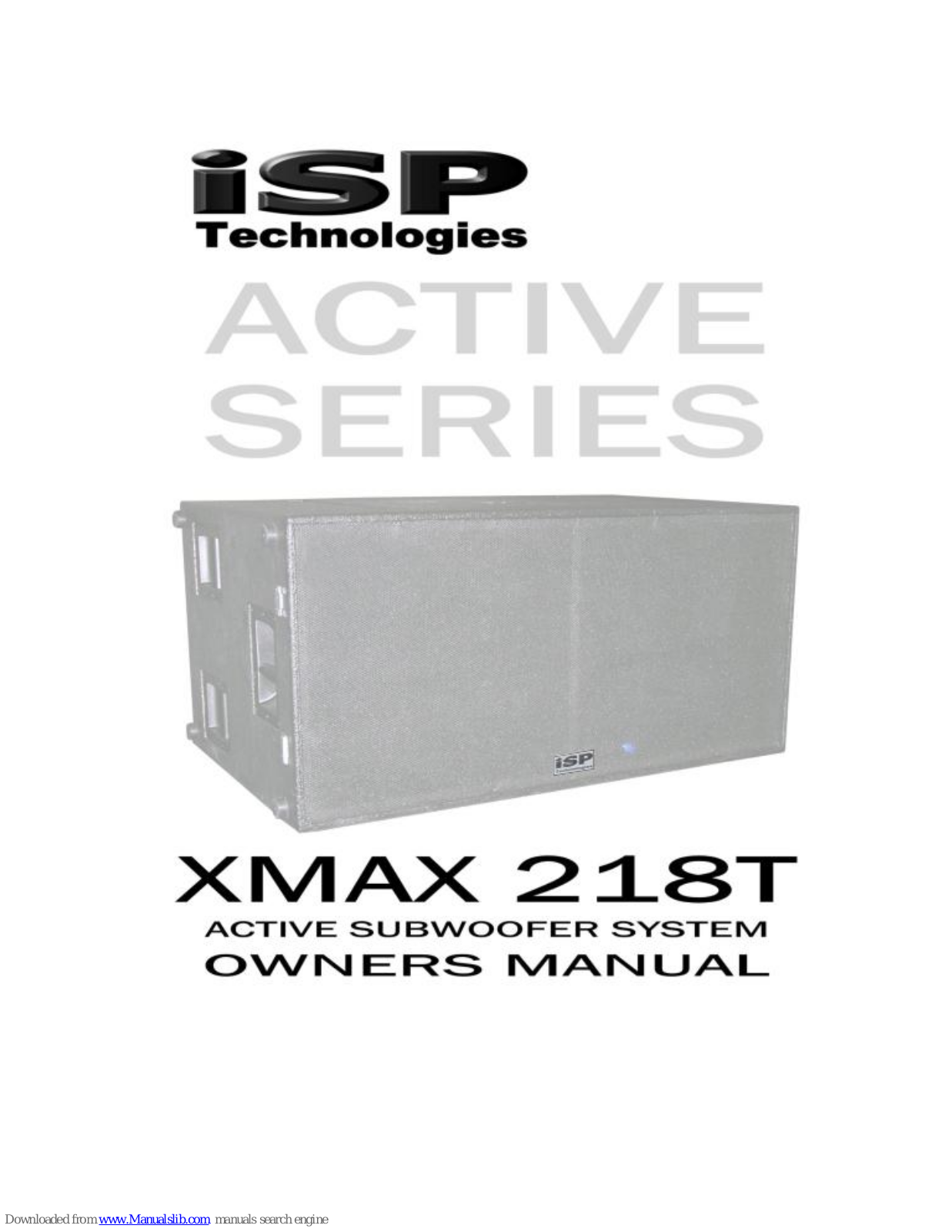 iSP Technologies XMAX 218T Owner's Manual