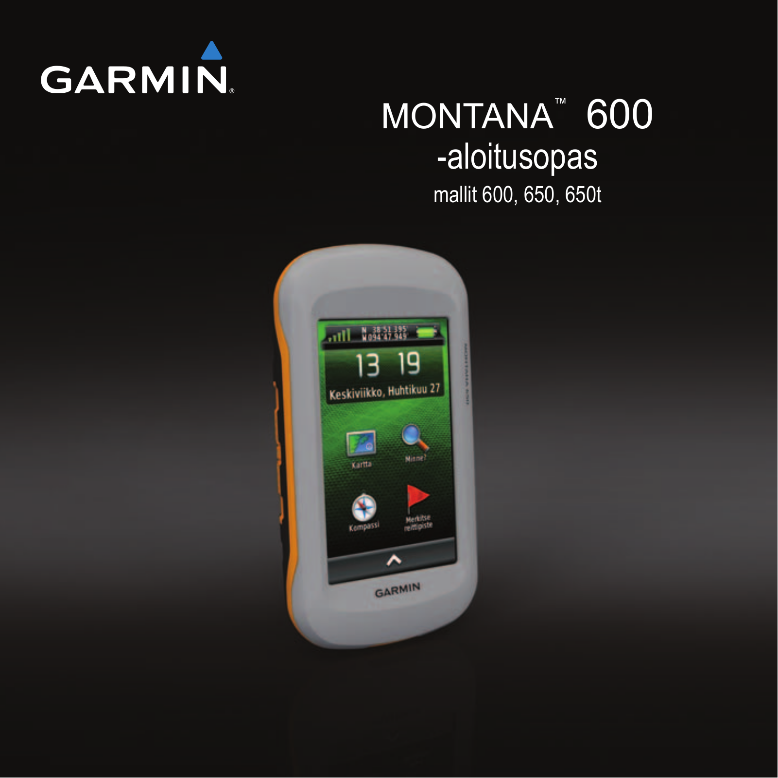 Garmin Montana 600, Montana 650t, Montana 650 Getting Started Guide