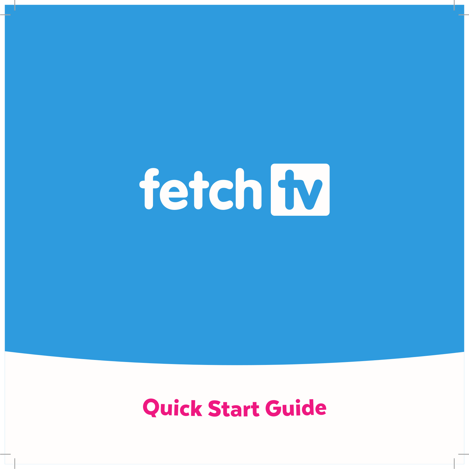 Fetch TV MIGHTY Quick Start Manual