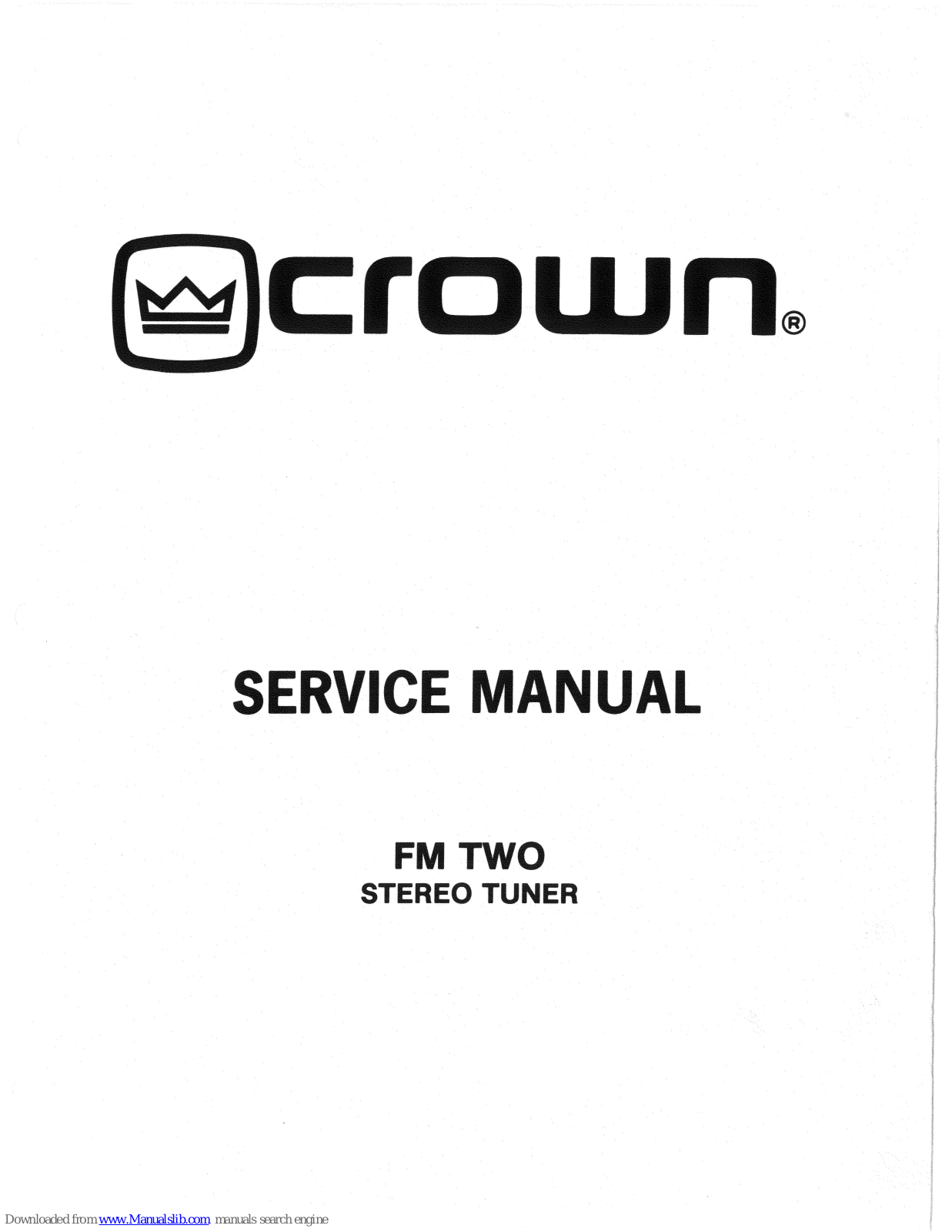 Crown FM-2, FM Two Service Manual