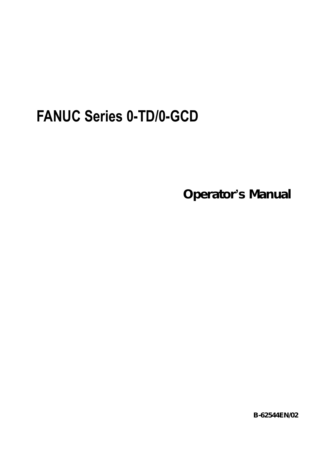 fanuc 0-TD, 0-GCD Operators Manual