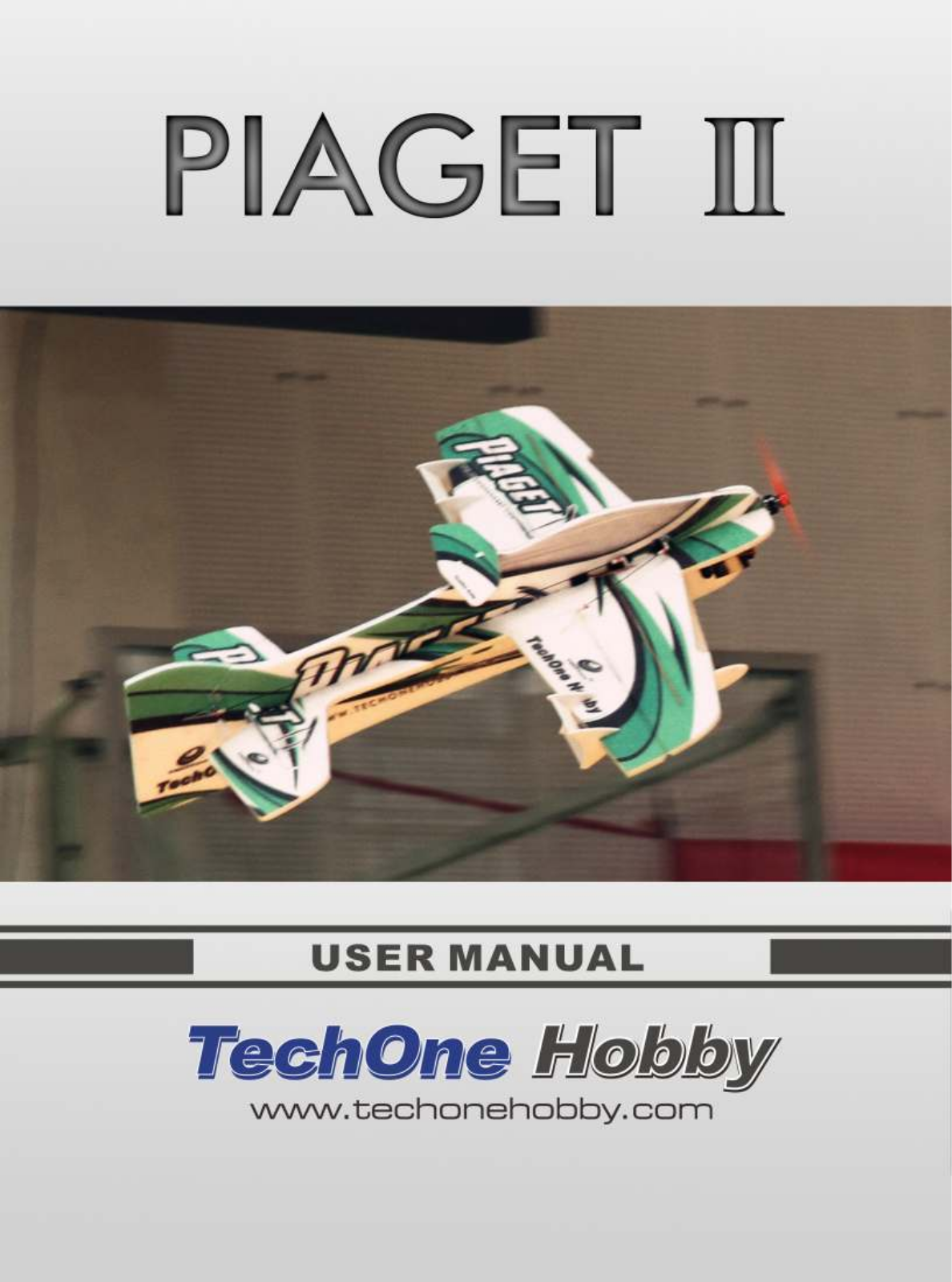 TechOne Hobby Piaget II 3D User guide - ManualMachine.com