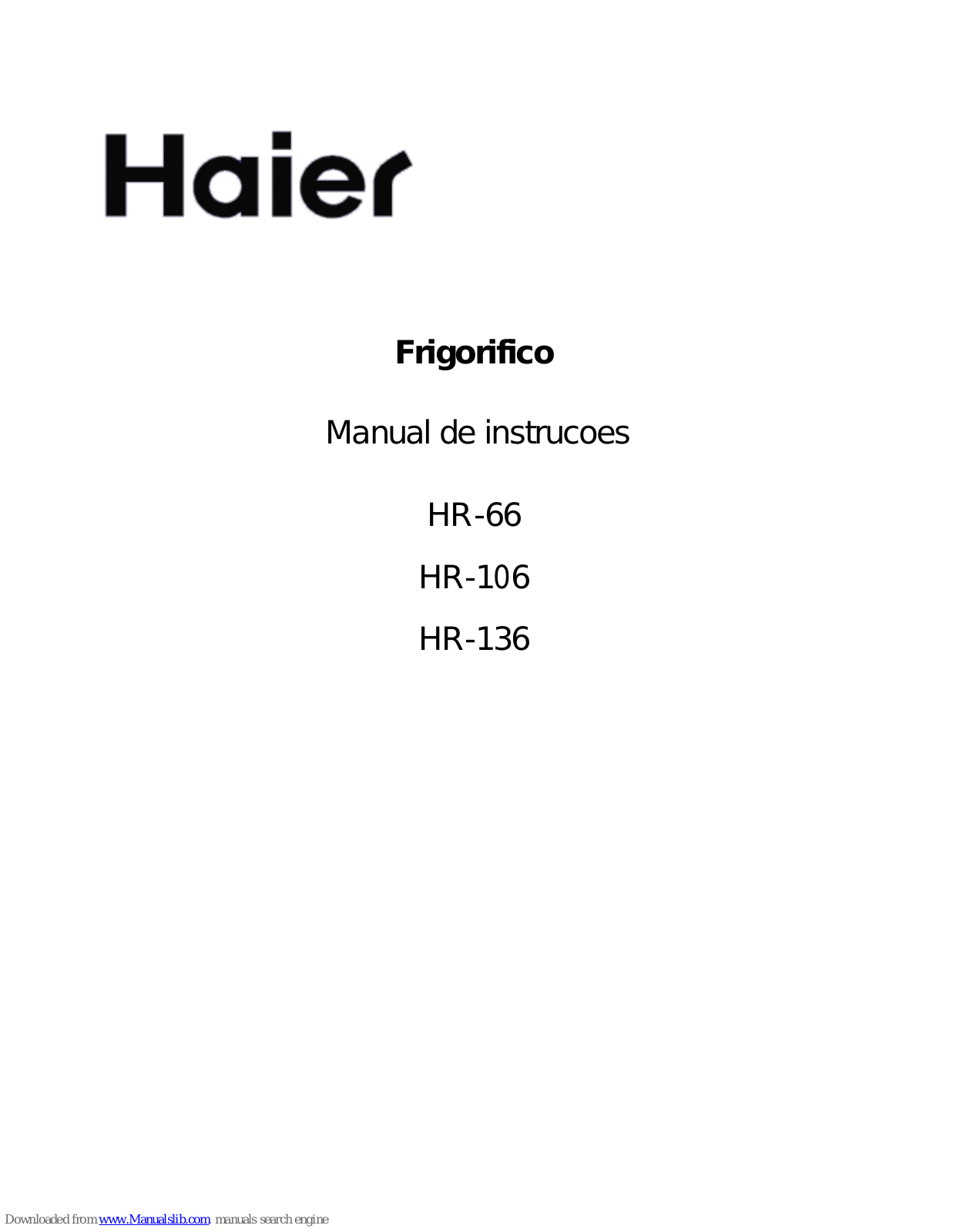 Haier HR-106, HR-136, HR-66 Manual De Instruções