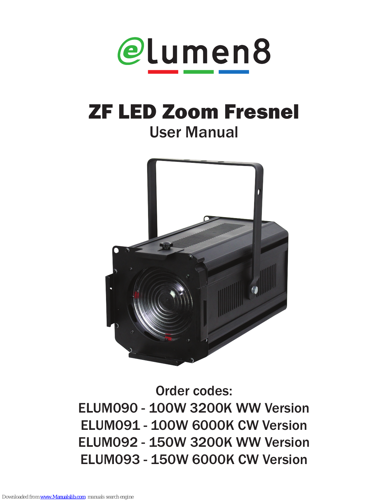 Elumen8 ZF LED Zoom Fresnel ELUM090, ZF LED Zoom Fresnel ELUM091, ZF LED Zoom Fresnel ELUM093, ZF LED Zoom Fresnel ELUM092 User Manual