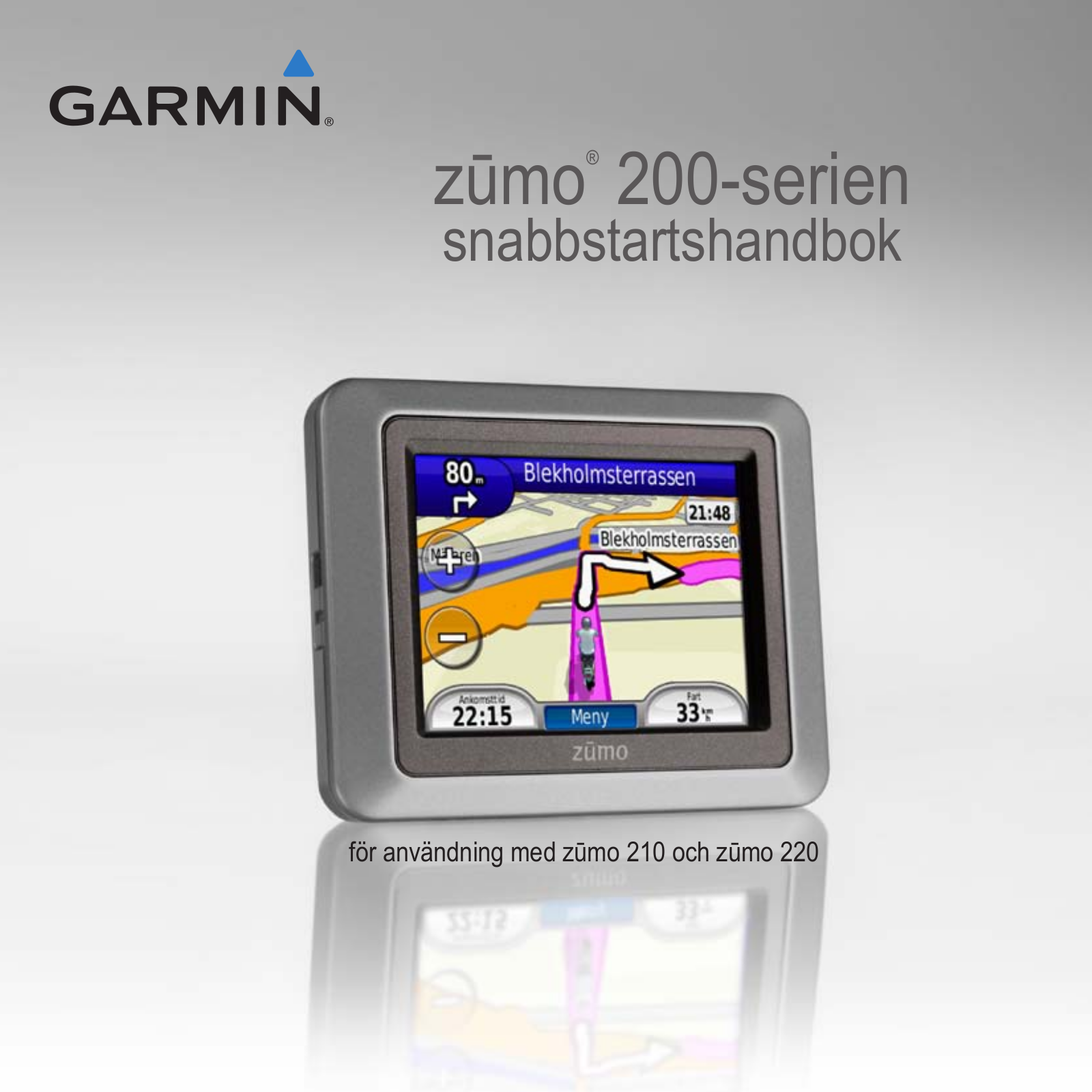 Garmin zūmo 210 CE, zūmo 220 Quick Start Guide