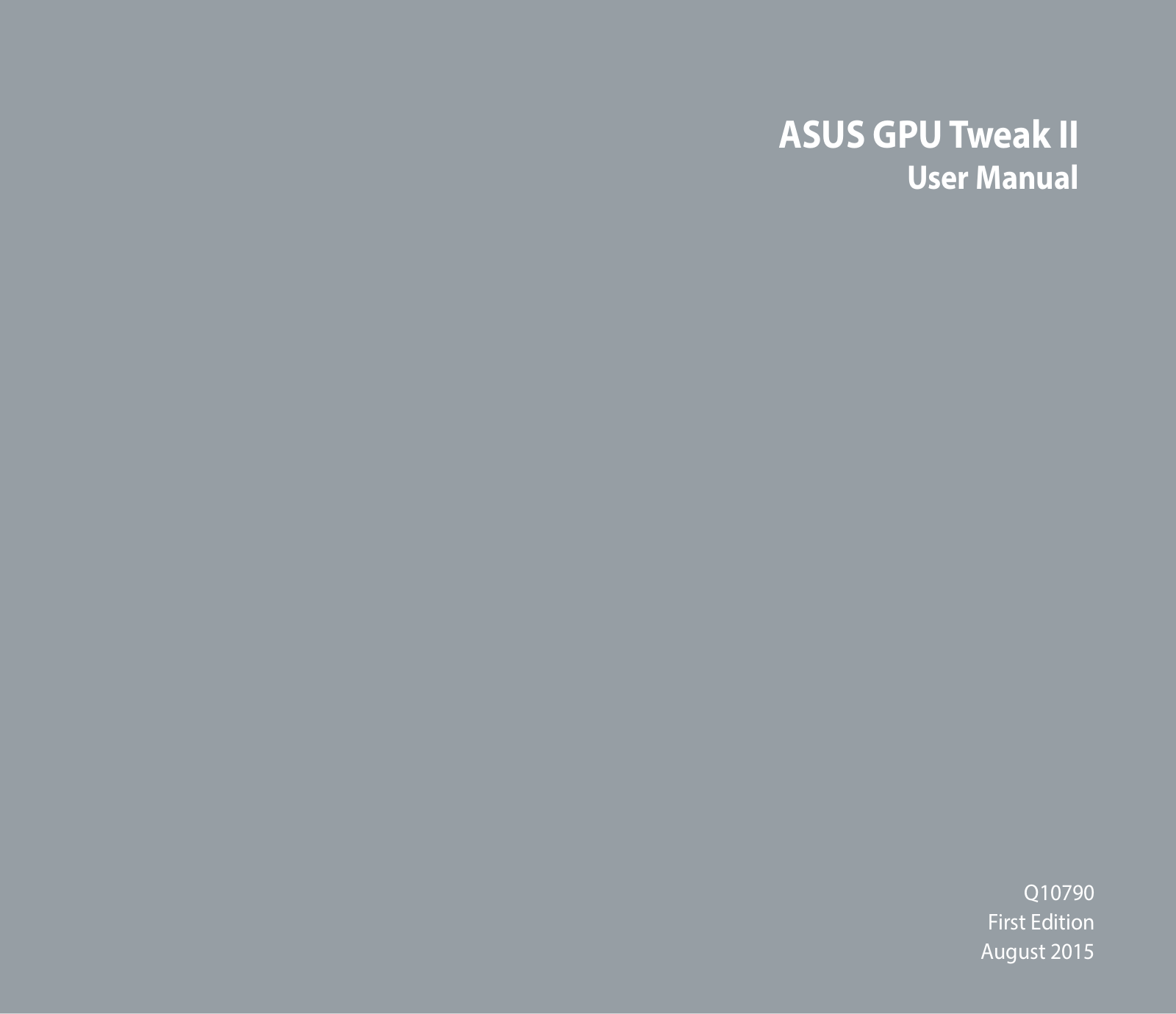 ASUS HD6670-2GD3, GT640-DCSL-2GD3, GPU Tweak II, HD7950, HD7850 User Manual