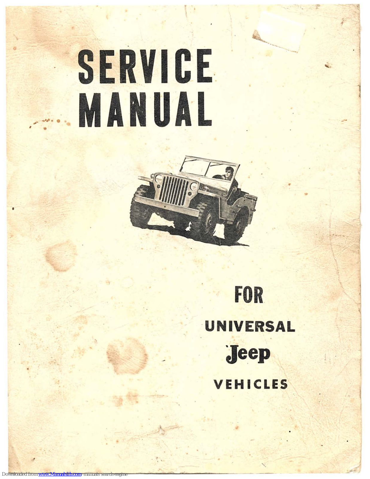 Jeep UNIVERSAL CJ-2A, UNIVERSAL CJ-3B, DISPATCHER DJ-3A, UNIVERSAL CJ-3A, UNIVERSAL CJ-5 Service Manual