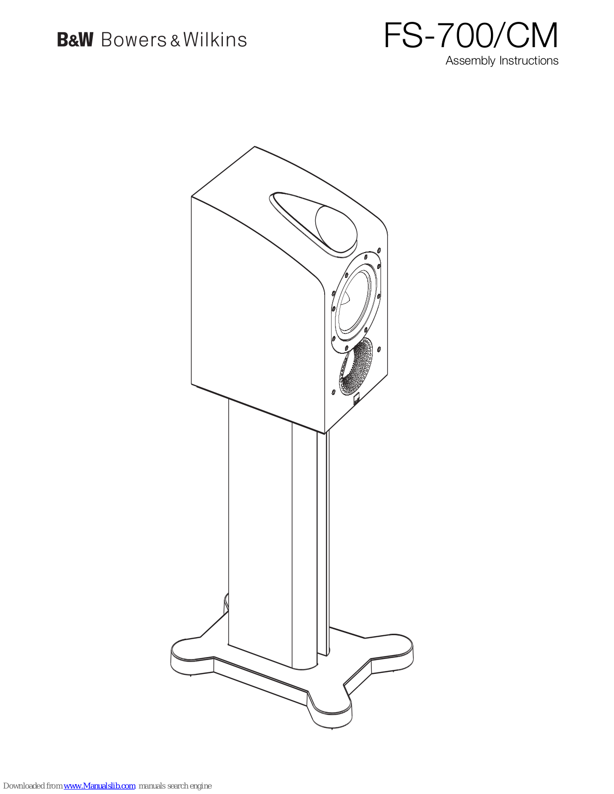 Bowers & Wilkins FS-700/CM, FS-700 Assembly Instructions Manual