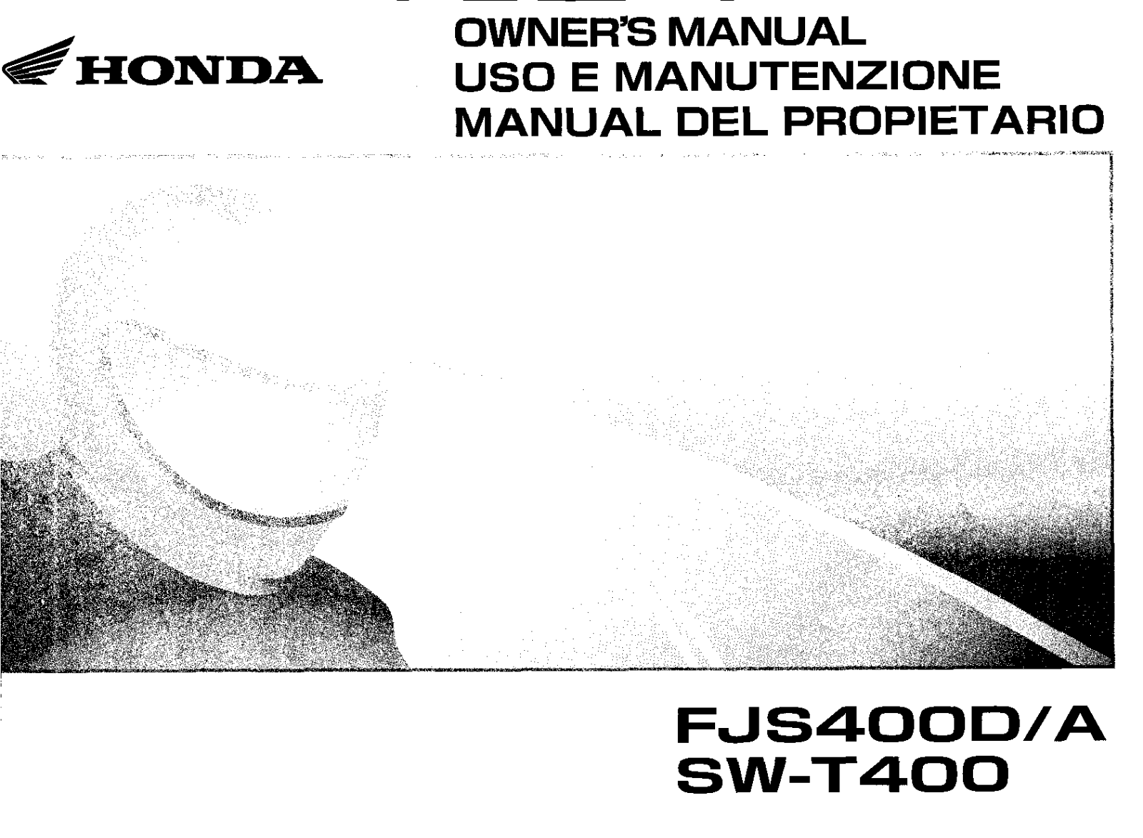 HONDA FJS-400D, FJS-400A, SW-T400 User Manual