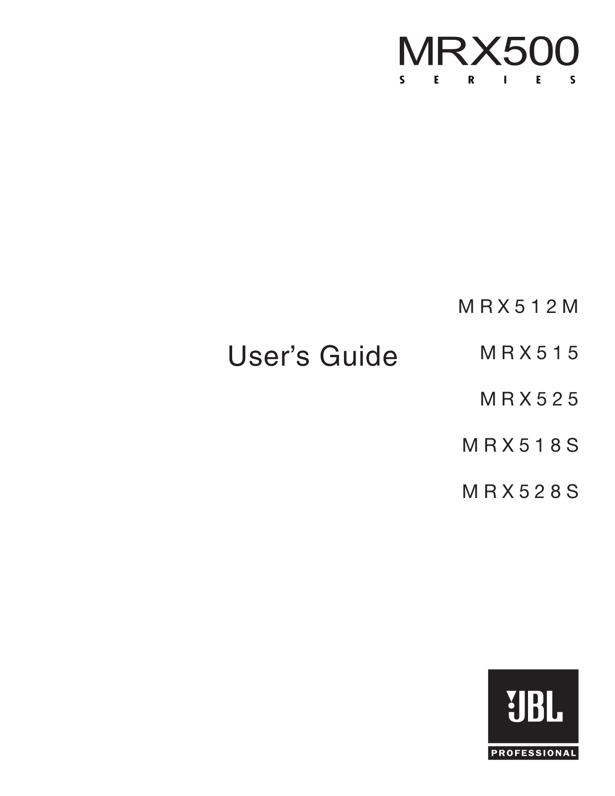 JBL MRX 512M, MRX 515, MRX 525, MRX 500, MRX 518S User Manual