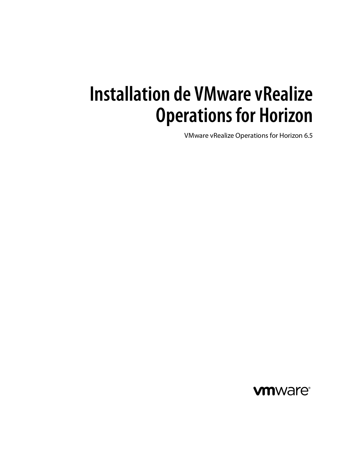 VMWARE vRealize Operations pour Horizon - 6.5 Installation Manual