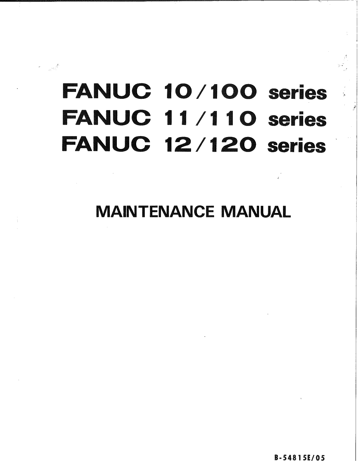 fanuc 10-100, 11-110, 12-120 Maintenance Manual