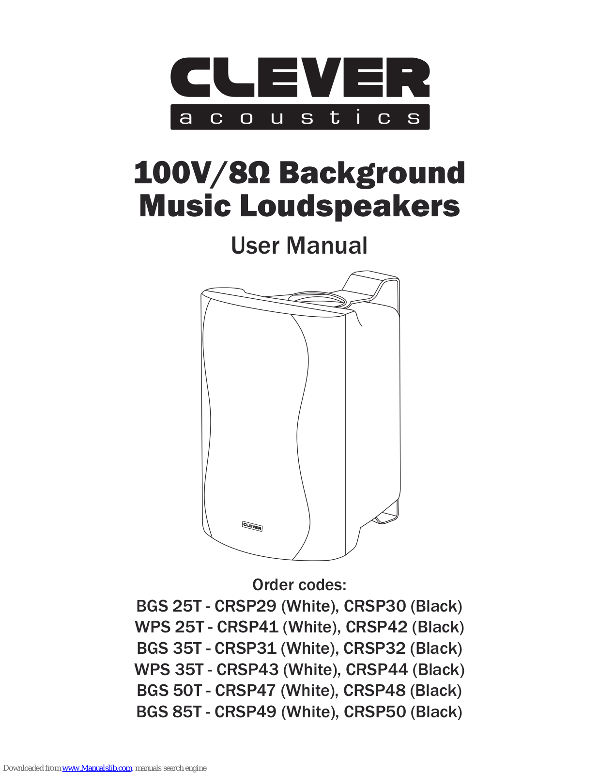 Clever Acoustics BGS 35T - CRSP31, WPS 25T - CRSP42, WPS 25T - CRSP41, BGS 25T - CRSP30, BGS 35T - CRSP32 User Manual