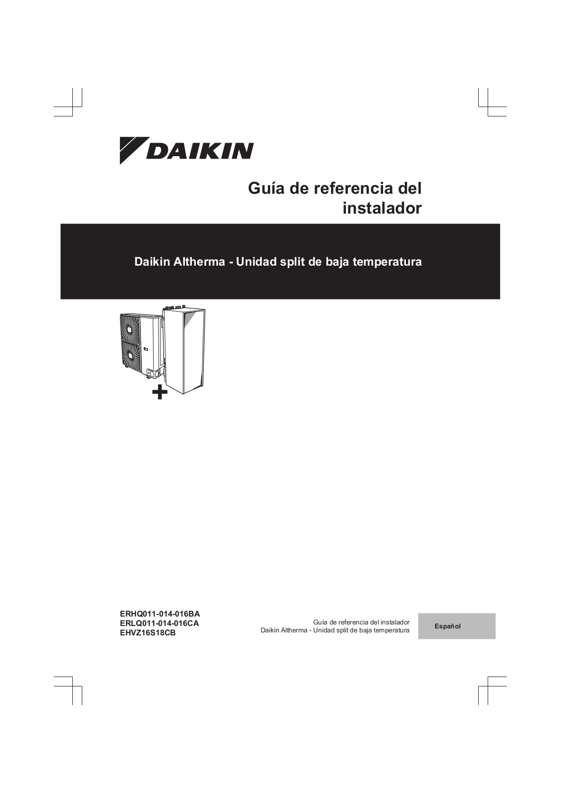 Daikin ERHQ011-014-016BA, ERLQ011-014-016CA, EHVZ16S18CB Installation manuals