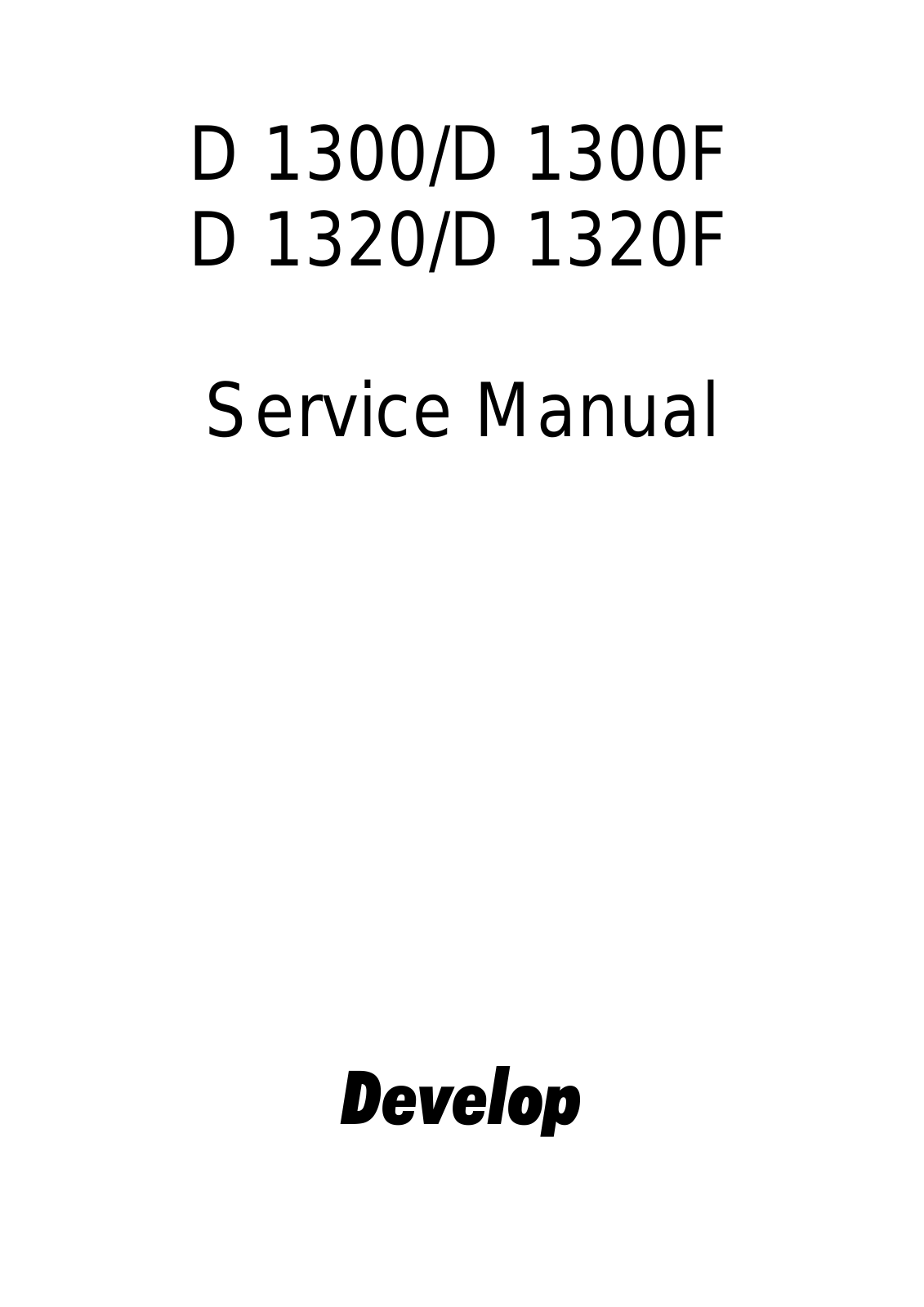 Develop D 1300, D 1300F, D 1320, D 1320F Service Manual