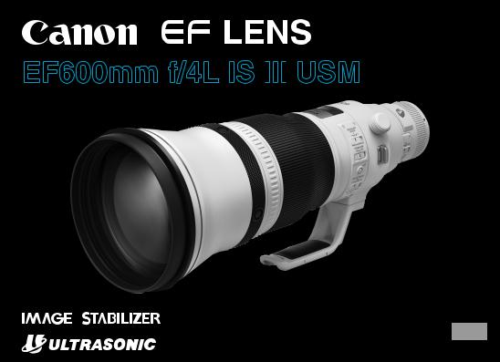 Canon ef600mm f/4l is iii usm Users Manual