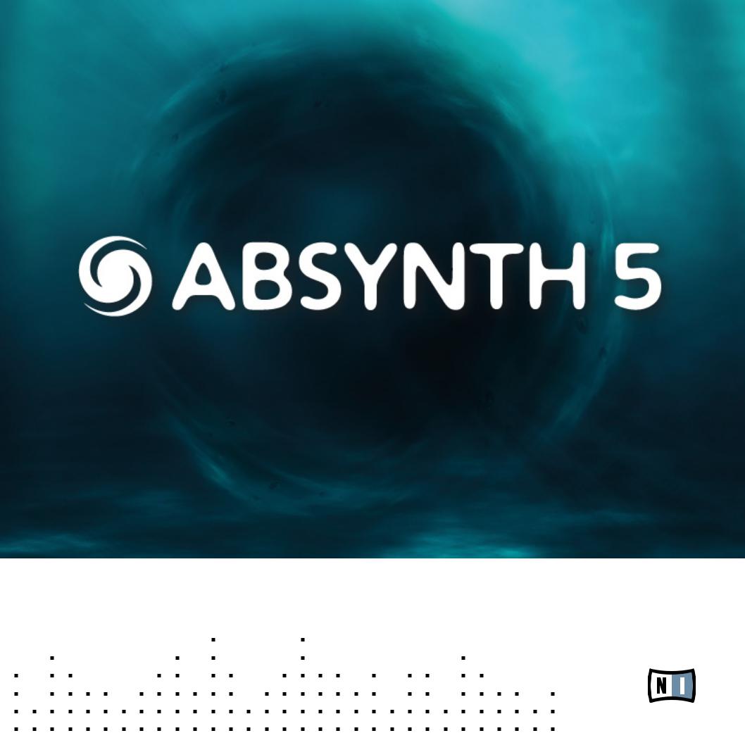 Native Instruments Absynth 5 Reference Manual