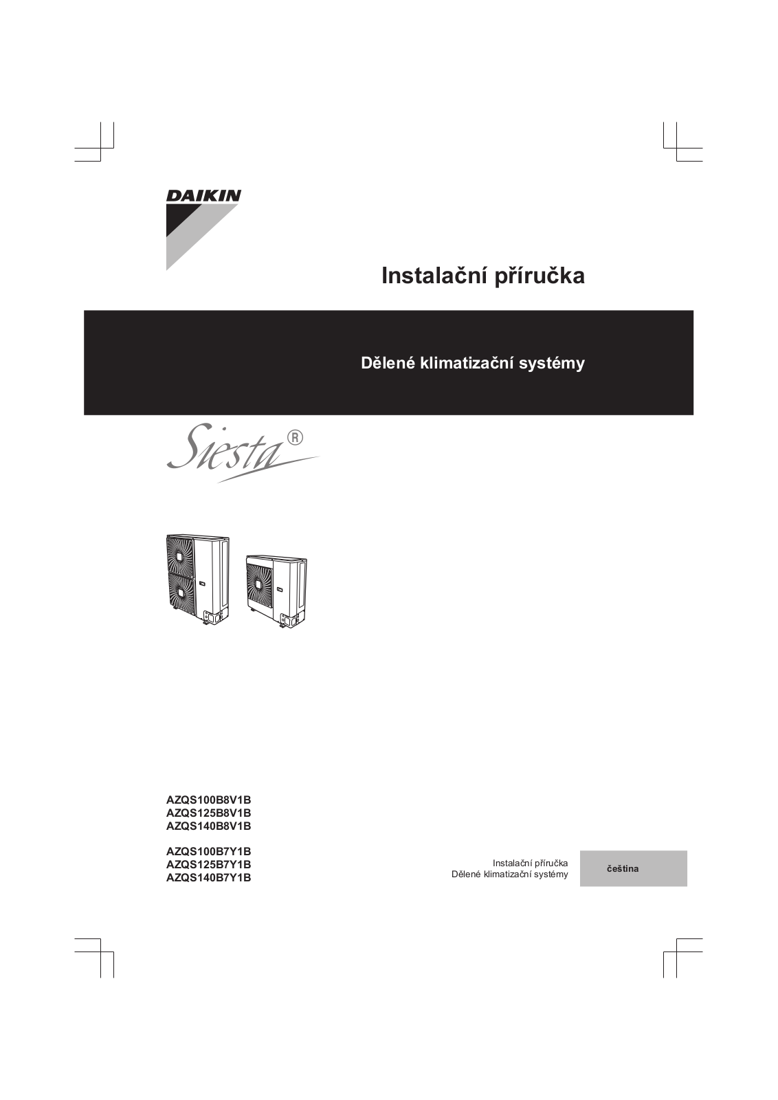 Daikin AZQS100B8V1B, AZQS125B8V1B, AZQS140B8V1B, AZQS100B7Y1B, AZQS125B7Y1B Installation manuals