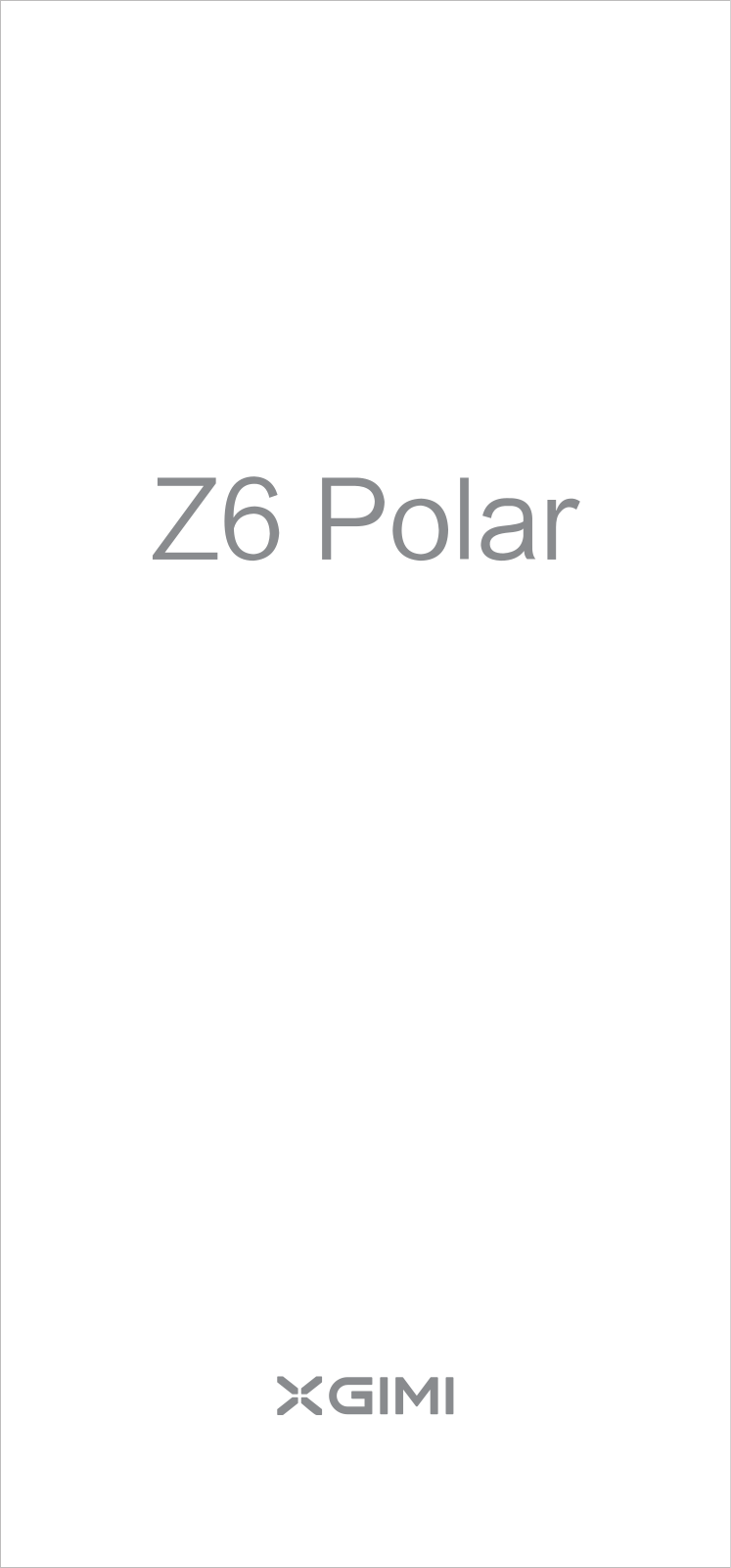 Xgimi Z6 Polar User Manual