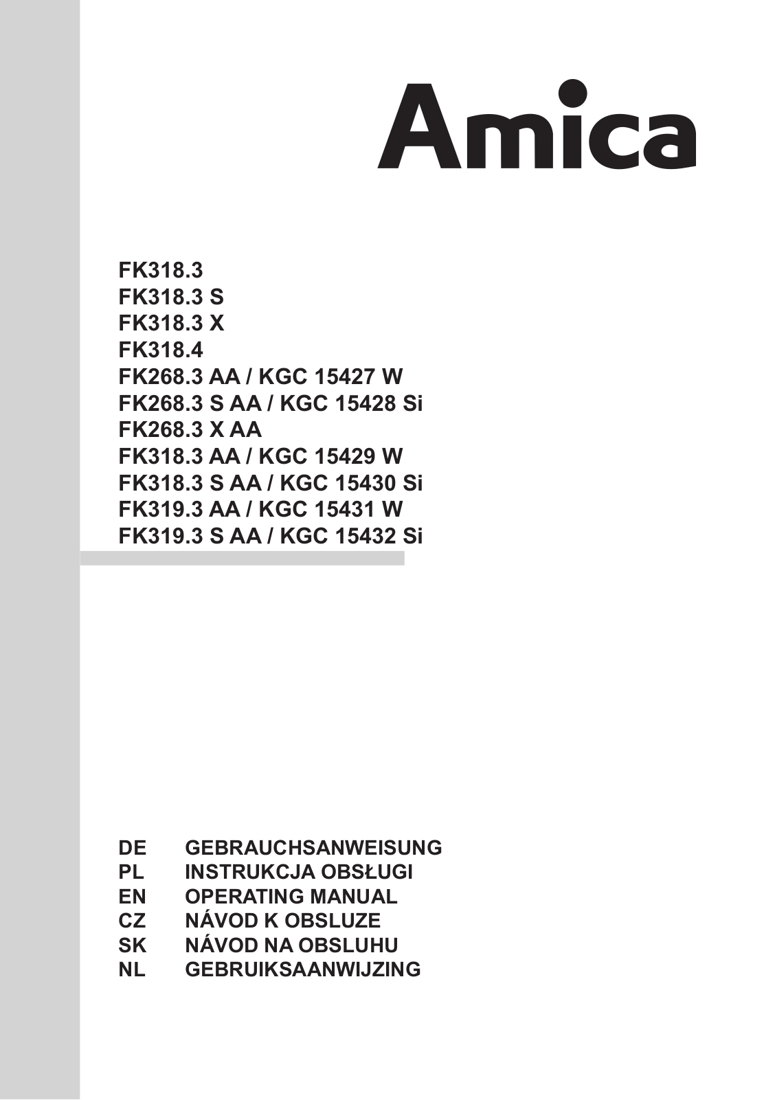 Amica FK319.3 AA, FK318.4, FK318.3 X, FK318.3 S, FK318.3 AA Operating Instructions