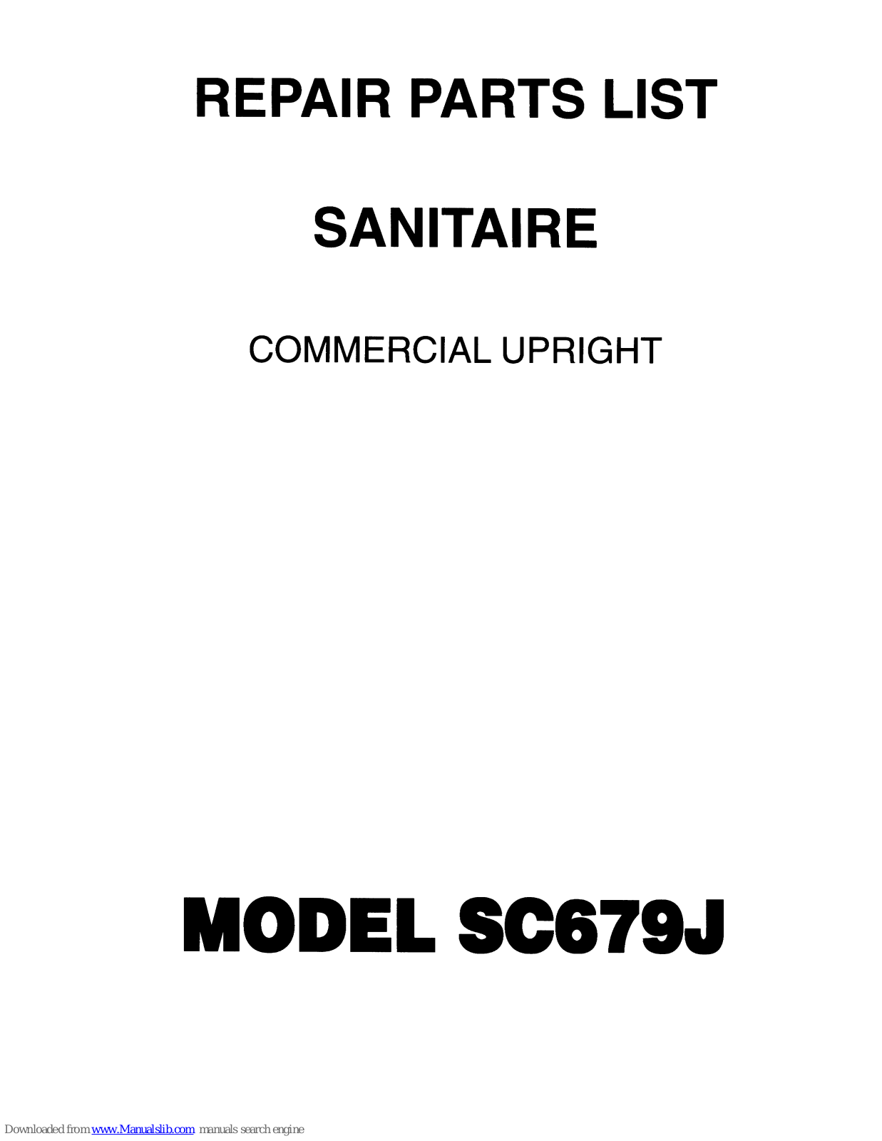 Sanitaire SC679J - Maid Saver Upright Vacuum 5.0 Amp 12, SC679J Repair Parts List Manual