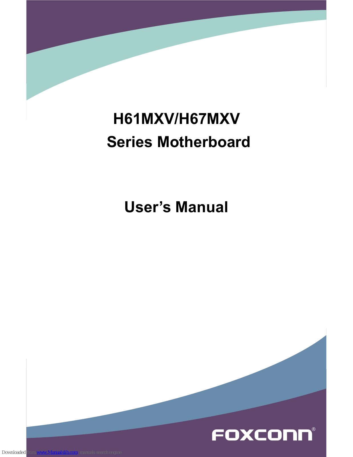 Foxconn H61MXV Series, H67MXV Series User Manual