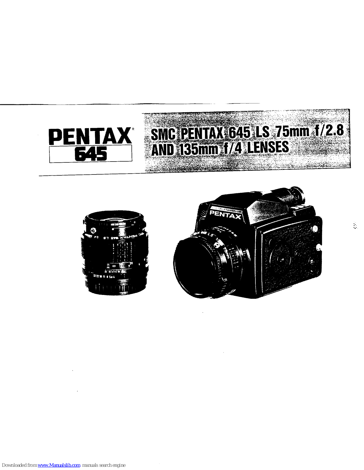 Pentax SMC 645 LS 75mm f/2.8, SMC 645 LS 135mm f/4 Lens, SMC 645 LS 135mm f/4 Operating Manual