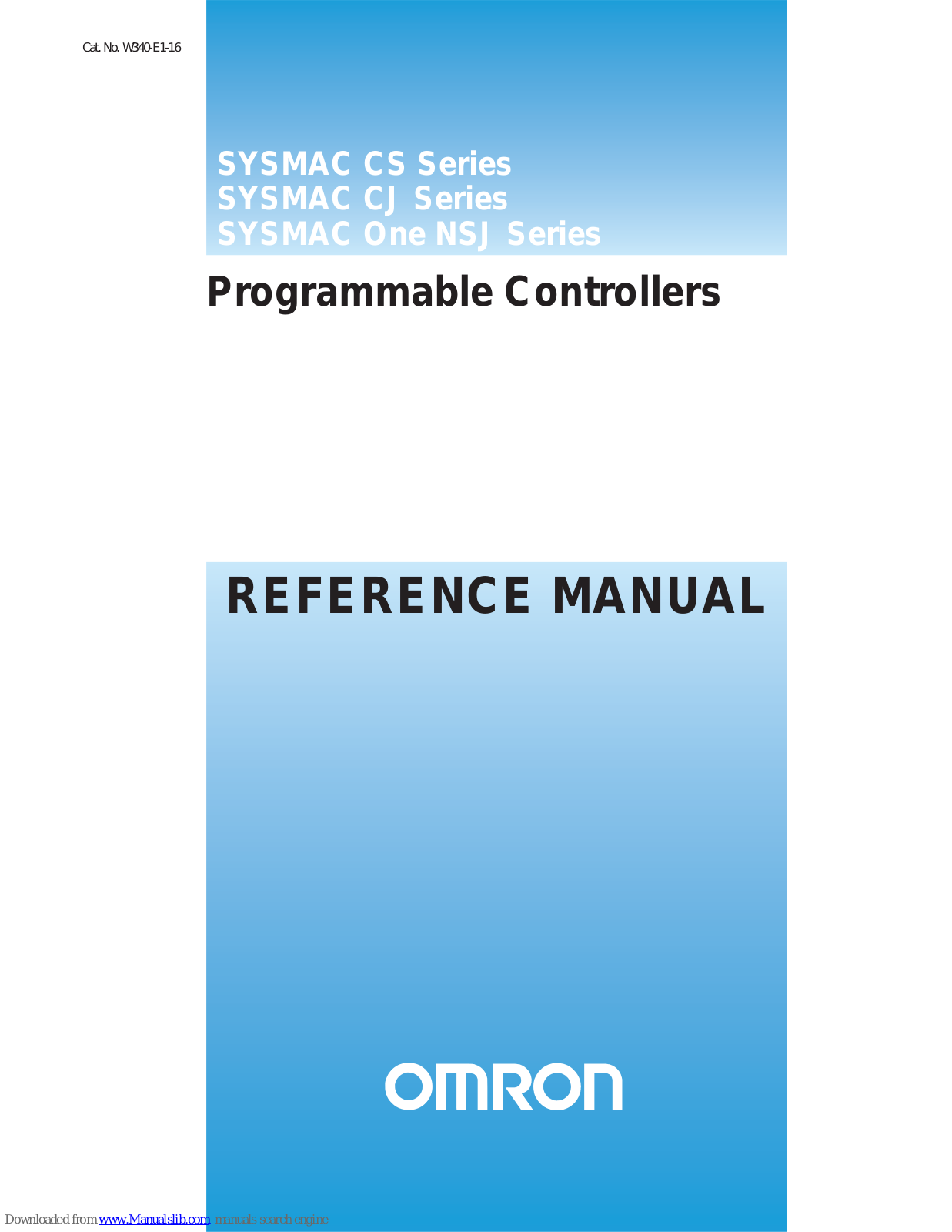 Omron SYSMAC CJ - REFERENCE MANUAL 08-2008, SYSMAC CS Series, SYSMAC CJ Series, SYSMAC One NSJ Series Reference Manual - ManualMachine.com