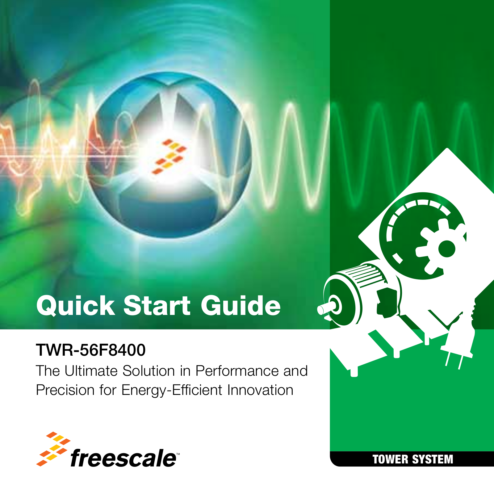 Freescale Semiconductor TWR-56F8400 Quick Start Guide