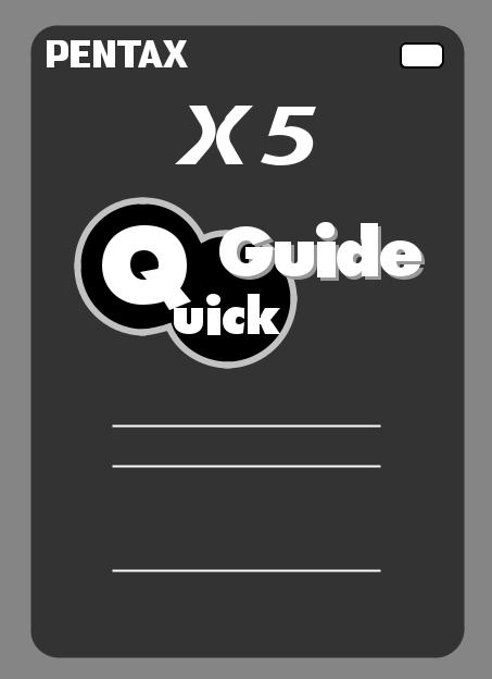 Pentax X-5 Quick Start Guide
