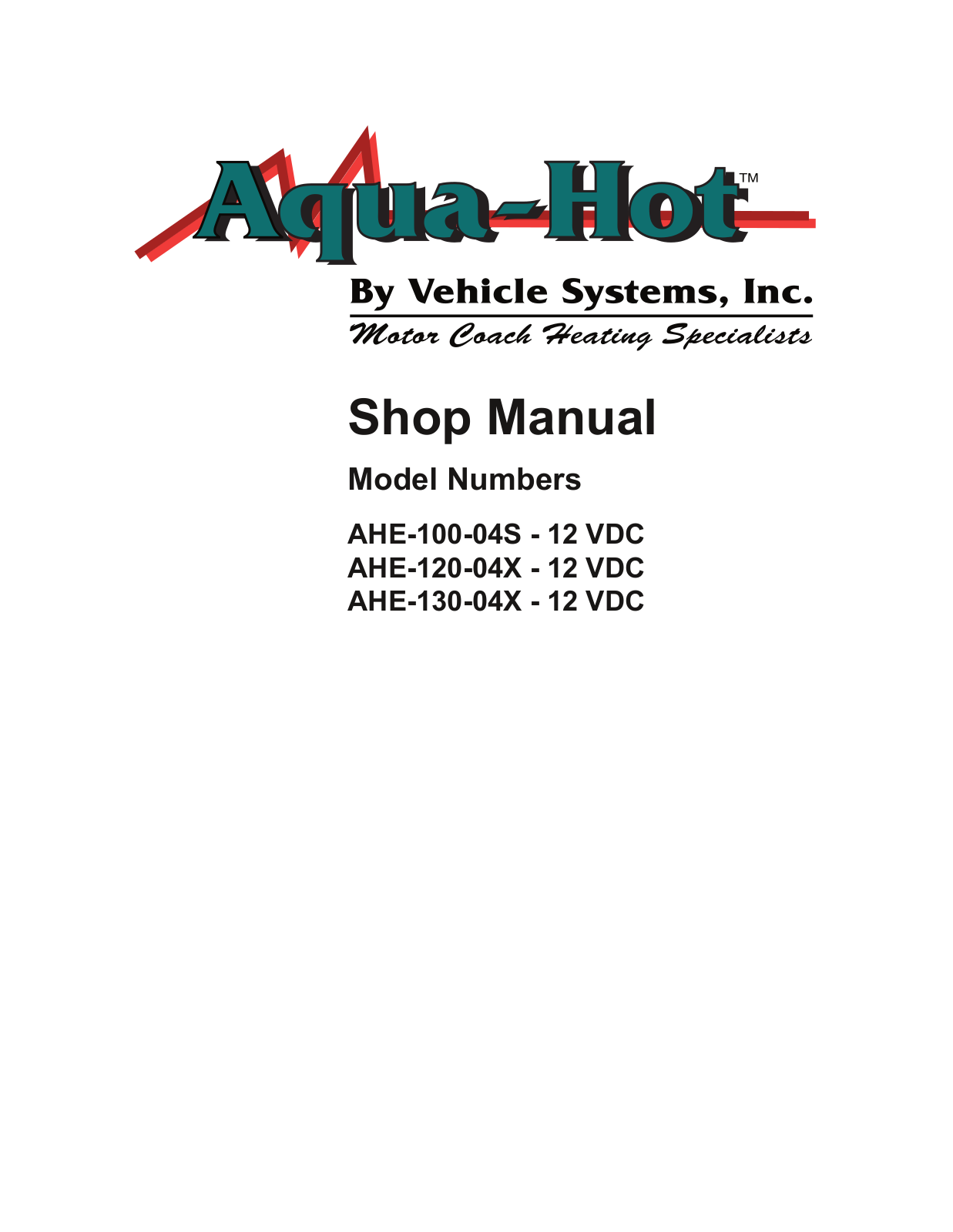 Vehicle Systems Aqua-Hot AHE-100-04S, Aqua-Hot AHE-120-04X, Aqua-Hot AHE-130-04X Shop Manual