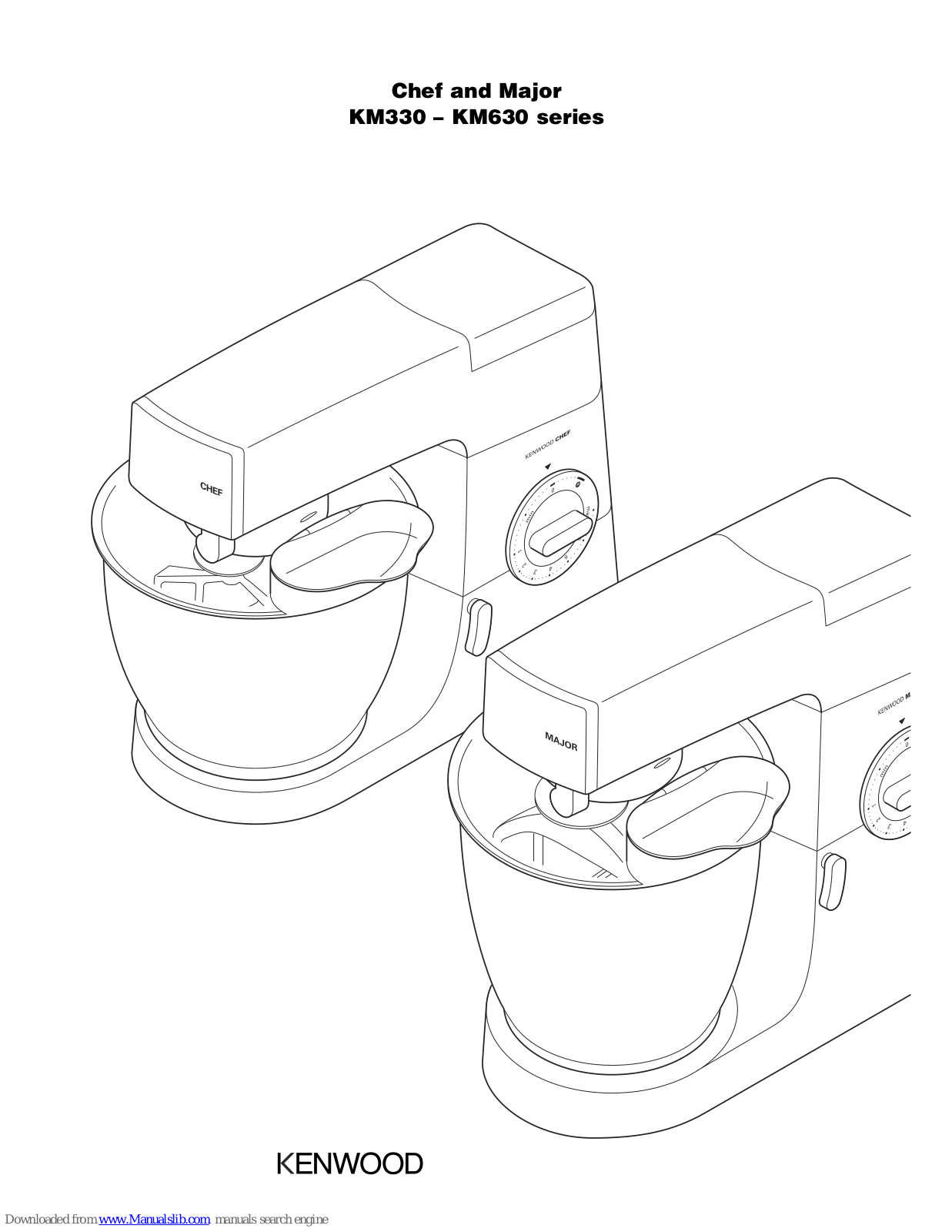 Kenwood Chef and Major KM630 series, Chef KM330 series Instructions Manual