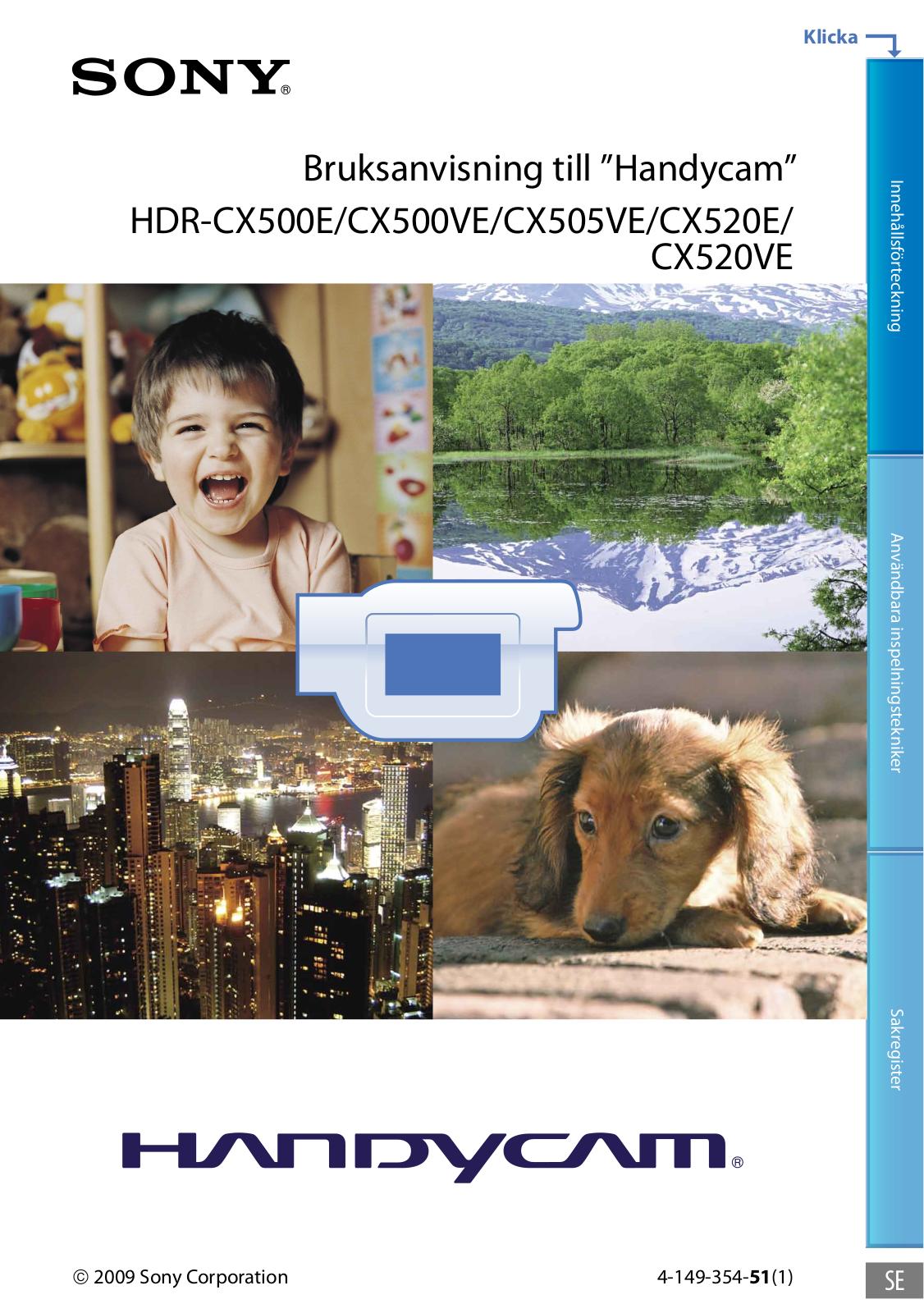 Sony HDR-CX520VE, HDR-CX520E, HDR-CX500VE, HDR-CX500E, HDR-CX505VE User Manual