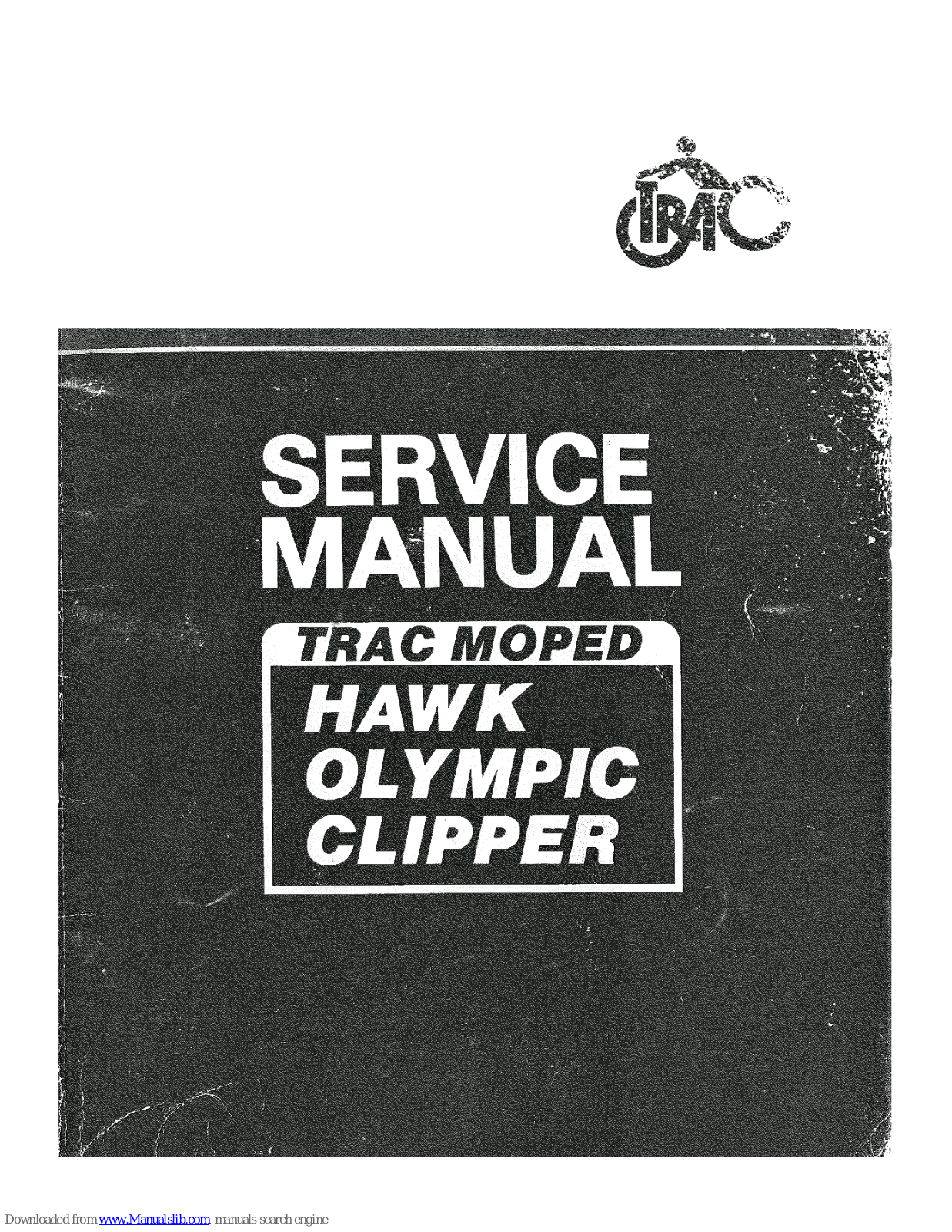 TRAC Hawk, Olympic, Clipper Service Manual