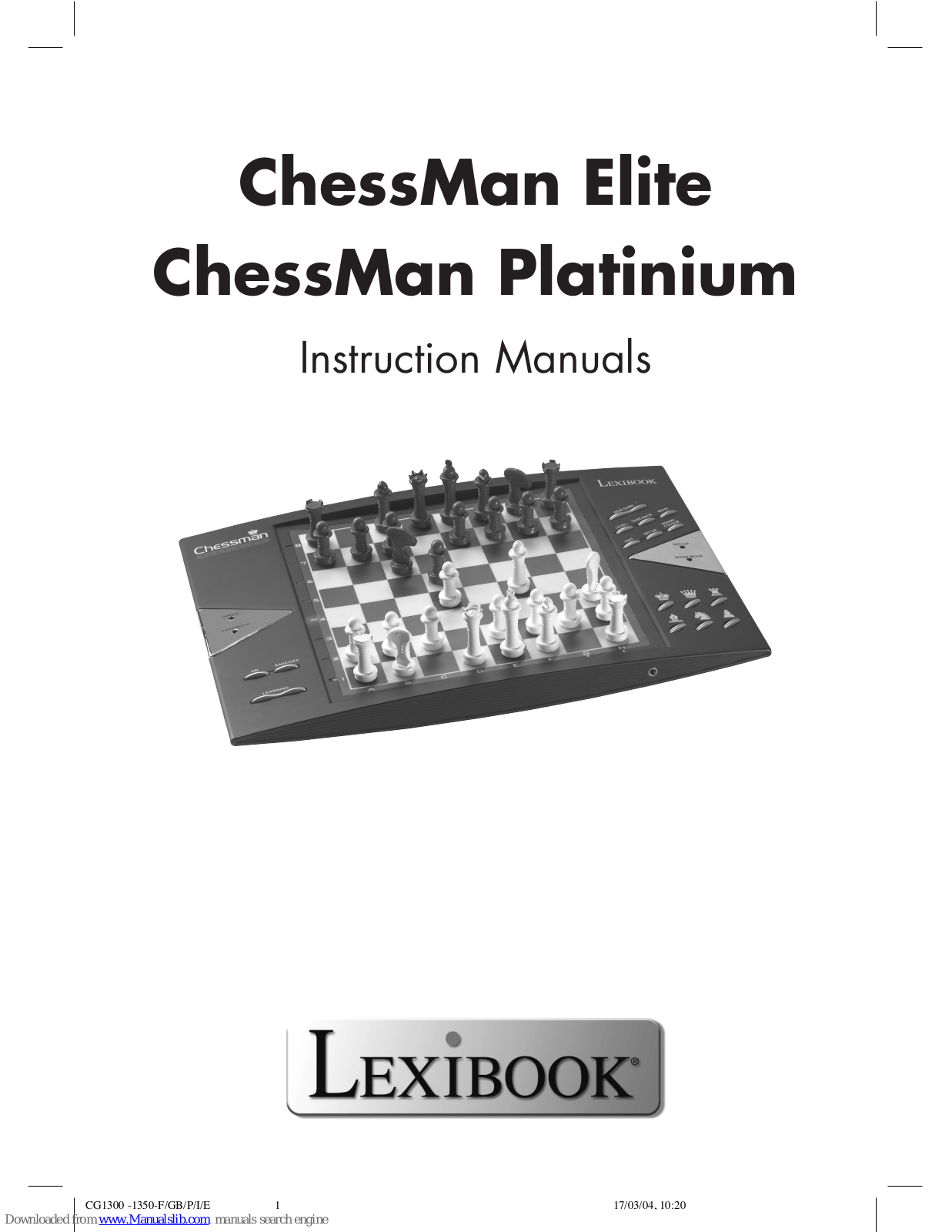 LEXIBOOK CHESSMAN FX ELITE, ChessMan Elite, ChessMan Platinium, CG1350 Instruction Manuals