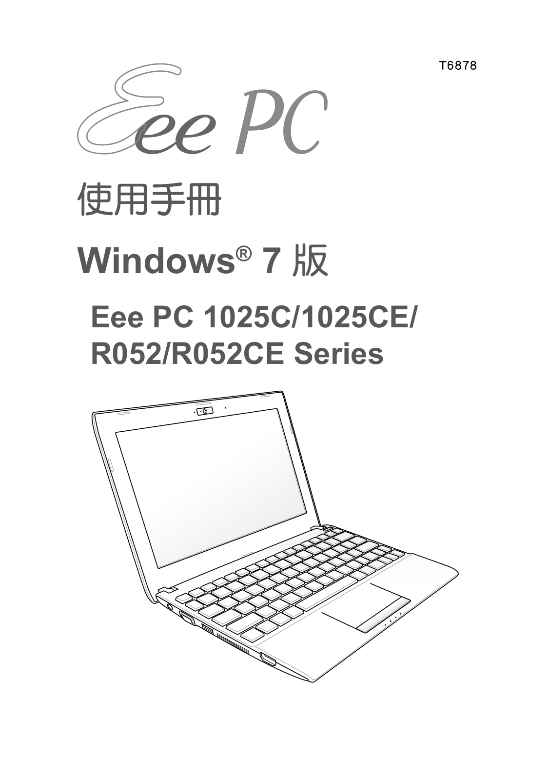 Asus EEE PC 1025C, EEE PC 1025CE, EEE PC R052C, EEE PC R052CE User Manual