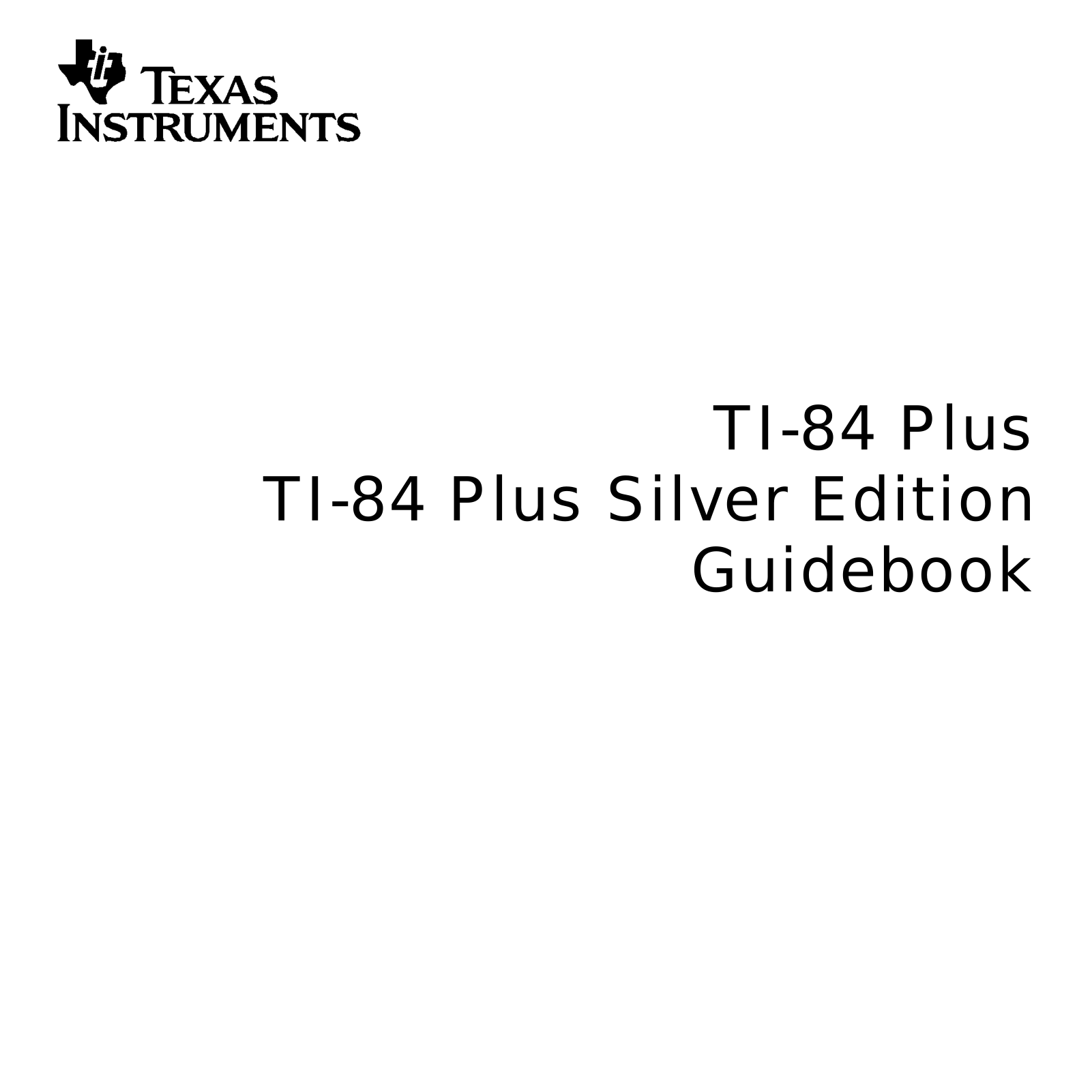 TEXAS INSTRUMENTS TI 84 PLUS User Manual
