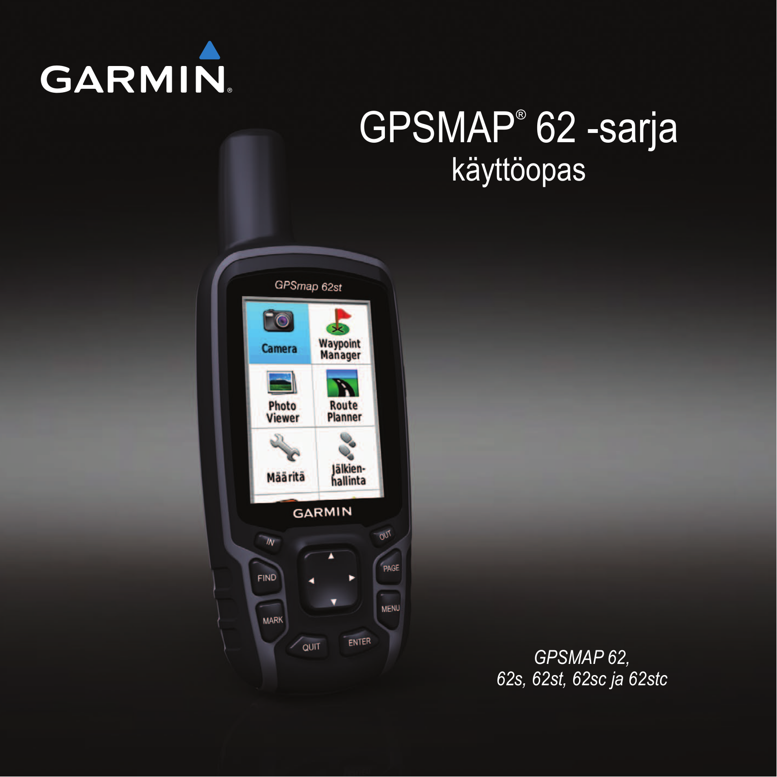 Garmin GPSMAP 62stc, GPSMAP 62sc, GPSMAP 62st, GPSMAP 62, GPSMAP 62s User Manual