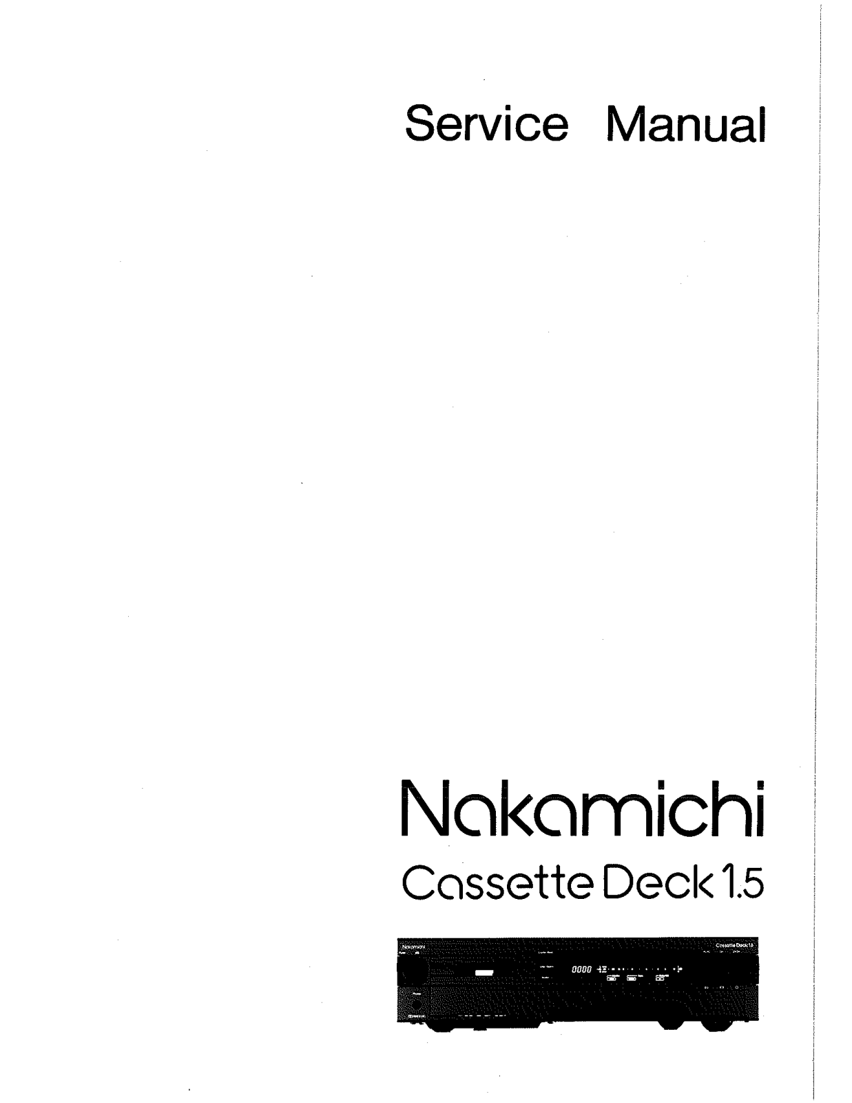 Nakamichi Cassette deck 1.5 Service manual