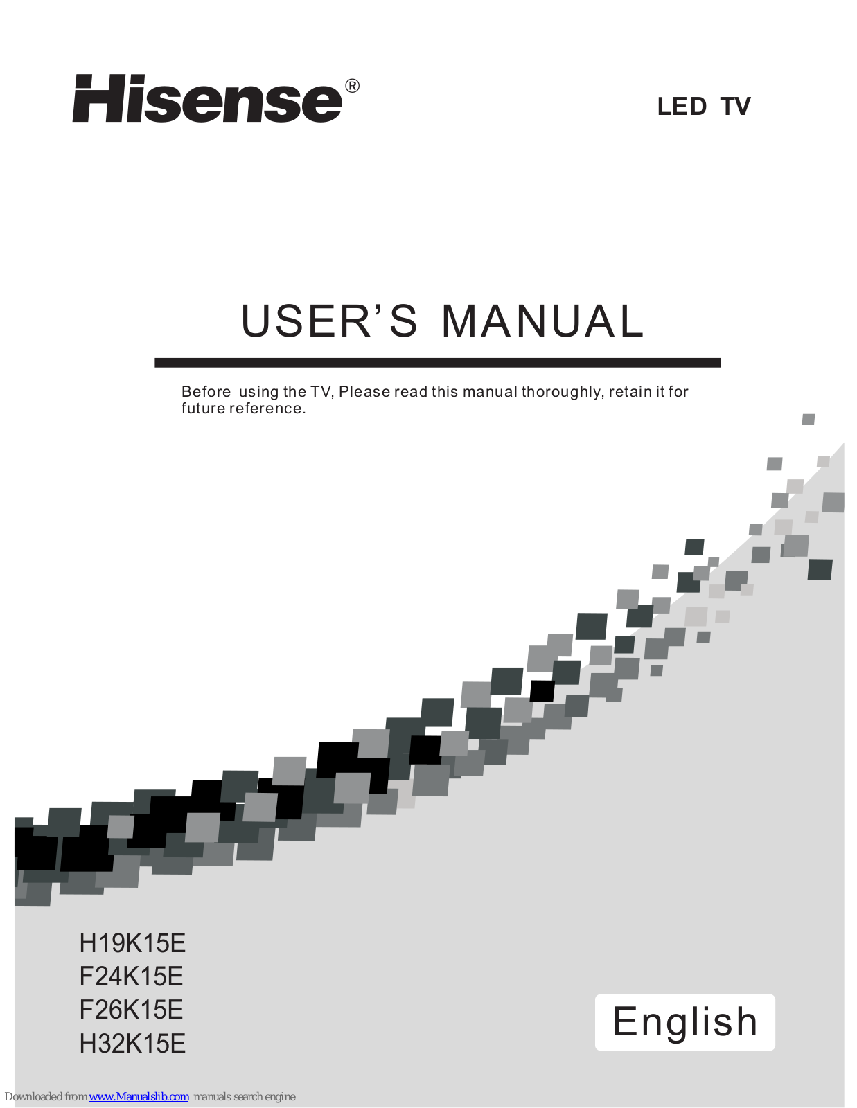 Hisense H19K15E, F24K15E, F26K15E, H32K15E User Manual