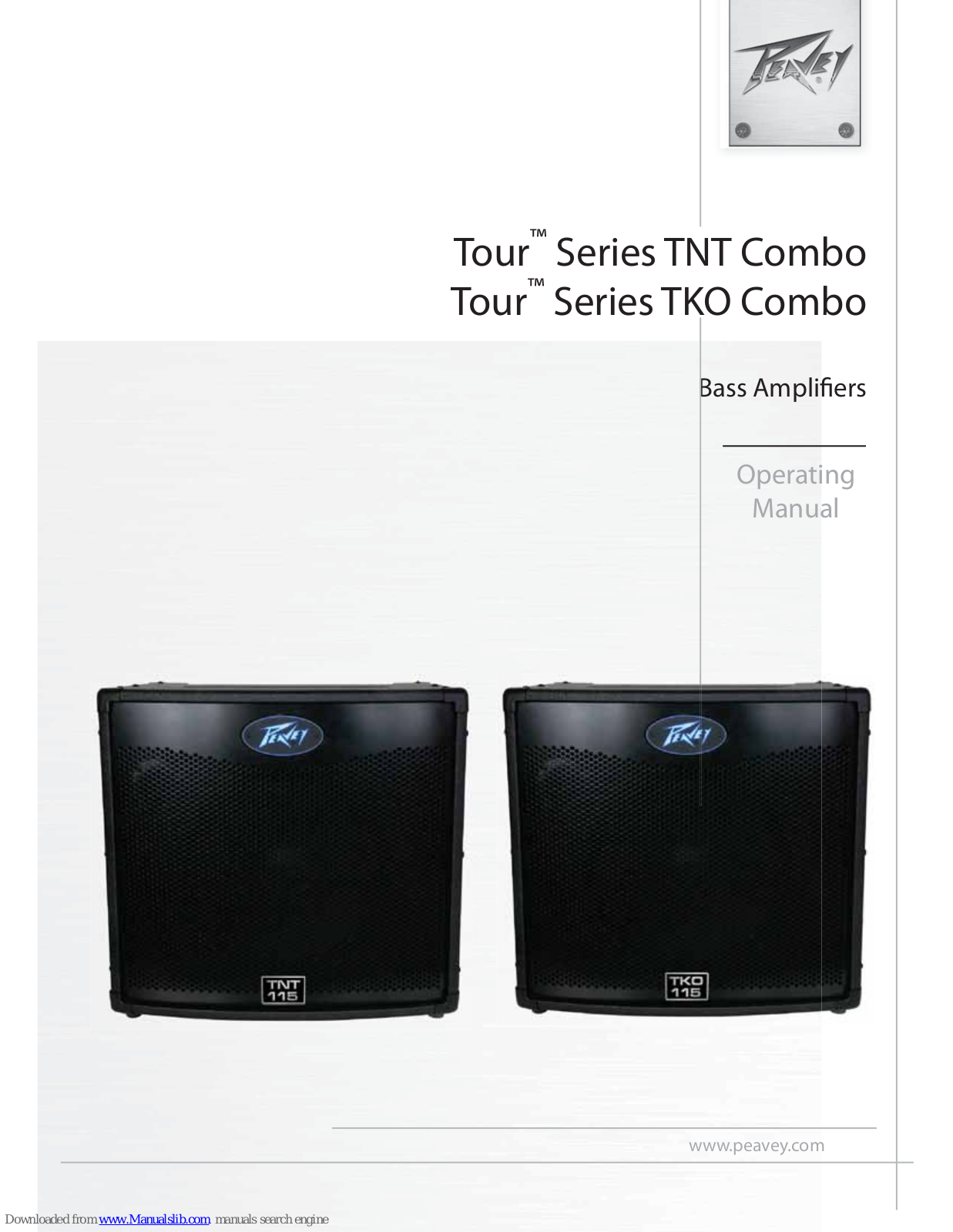 Peavey TNT, Tour Series TNT Combo, Tour Series TKT Combo, Tour TNT 115, Tour TKO 115 Operating Manual