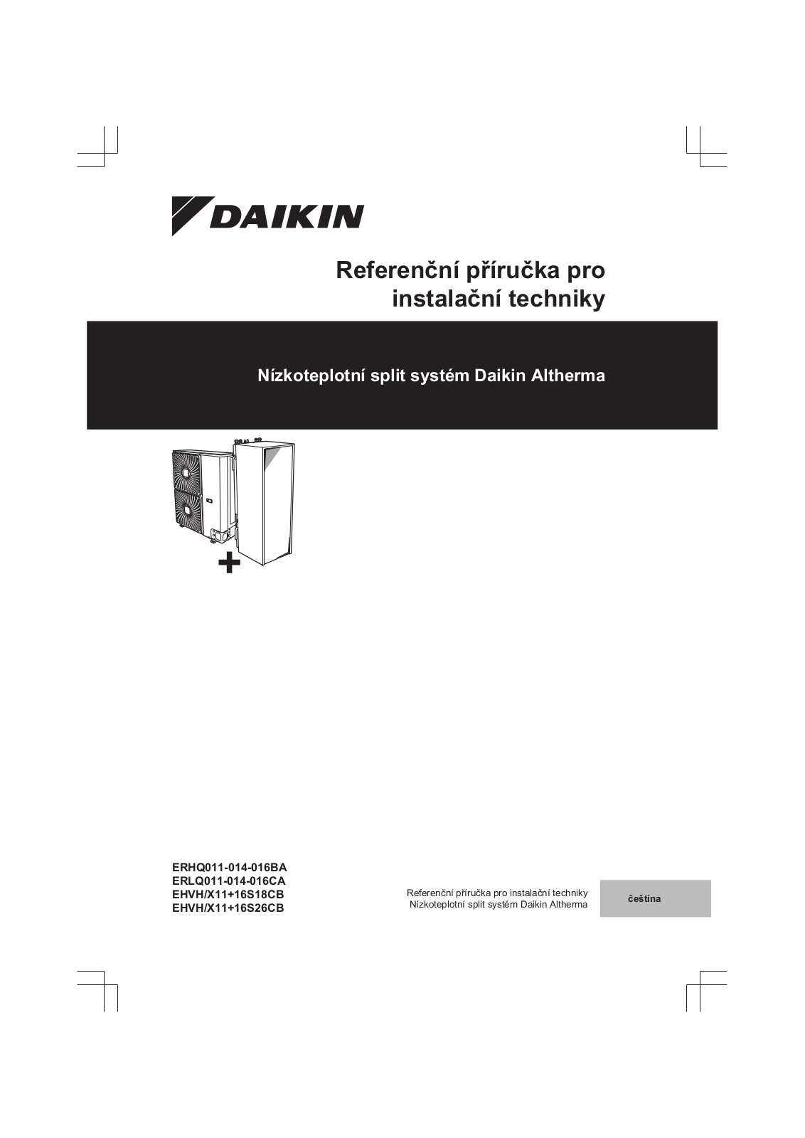 Daikin ERHQ011-014-016BA, ERLQ011-014-016CA, EHVH/X11 16S18CB, EHVH/X11 16S26CB Installation manuals